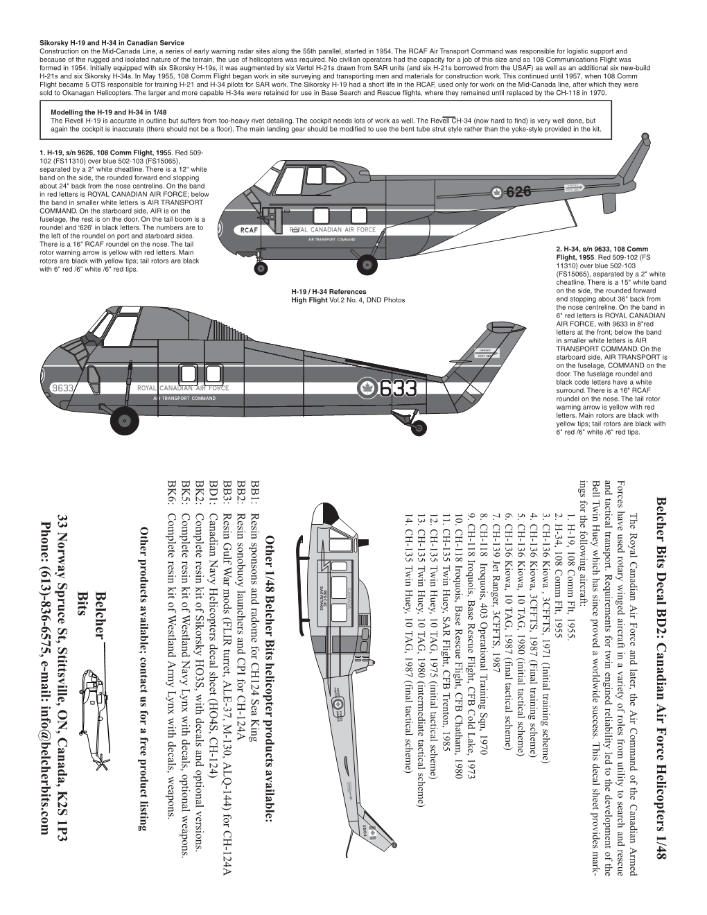 New-Build an Additional Six As USAF) As Well from the H-21S Borrowed