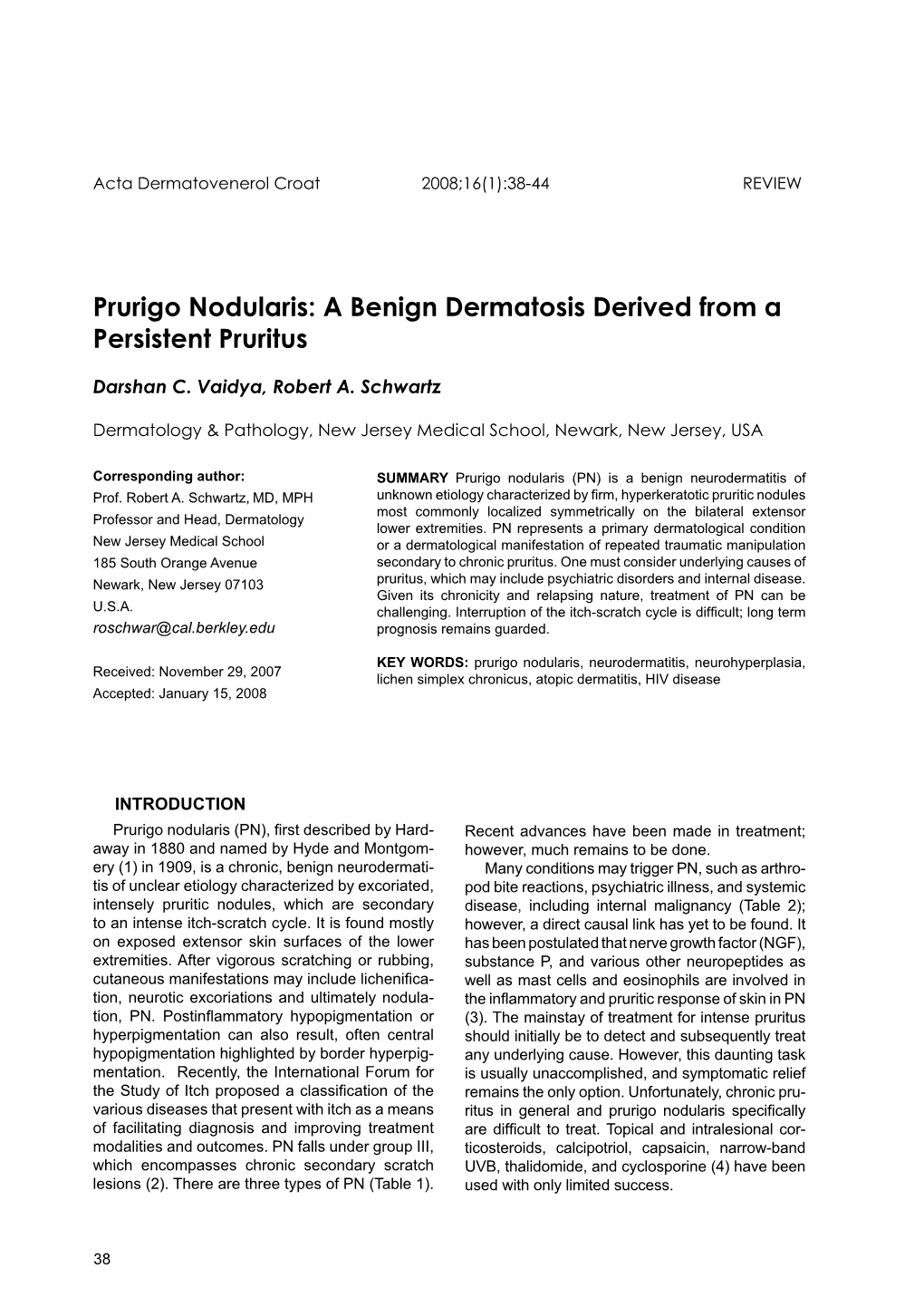 Prurigo Nodularis: a Benign Dermatosis Derived from a Persistent Pruritus