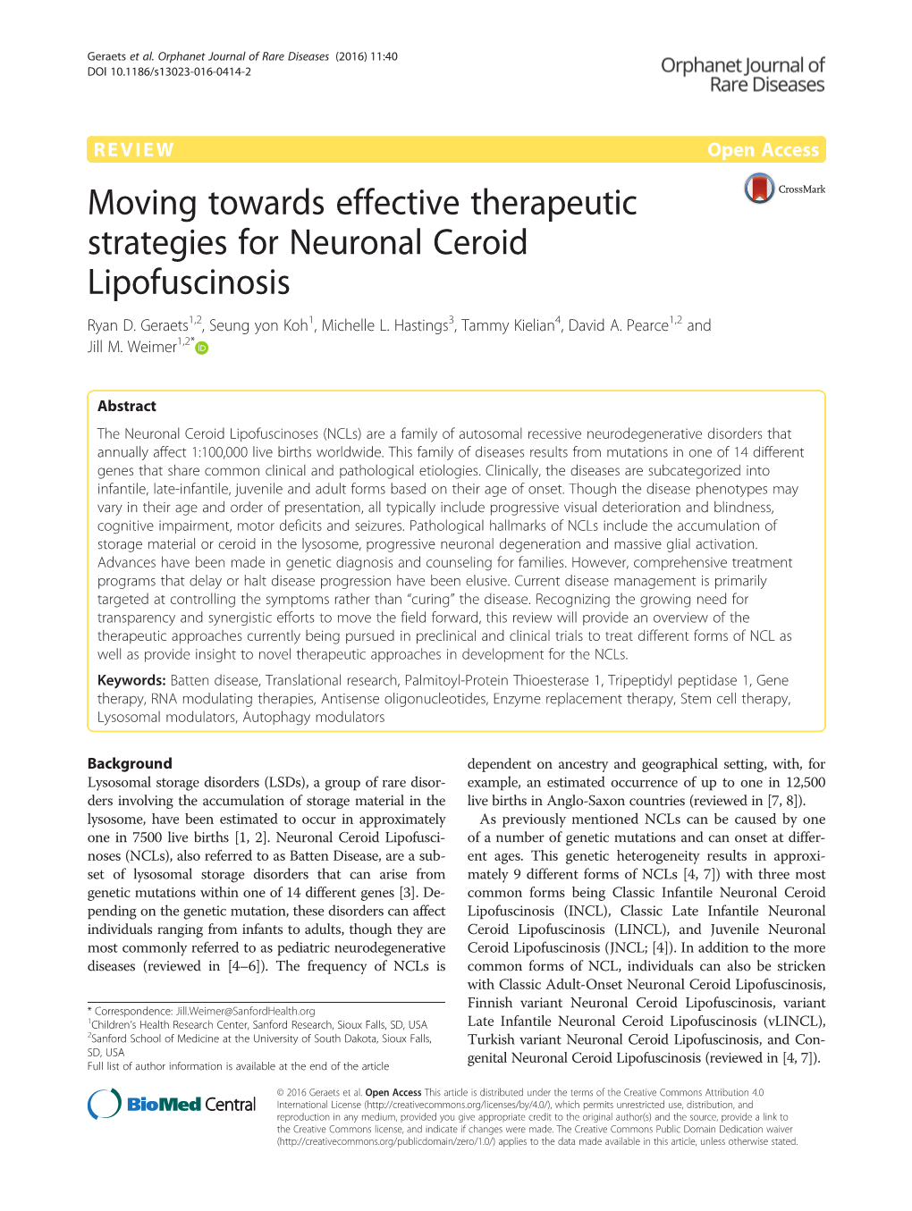 Moving Towards Effective Therapeutic Strategies for Neuronal Ceroid Lipofuscinosis Ryan D