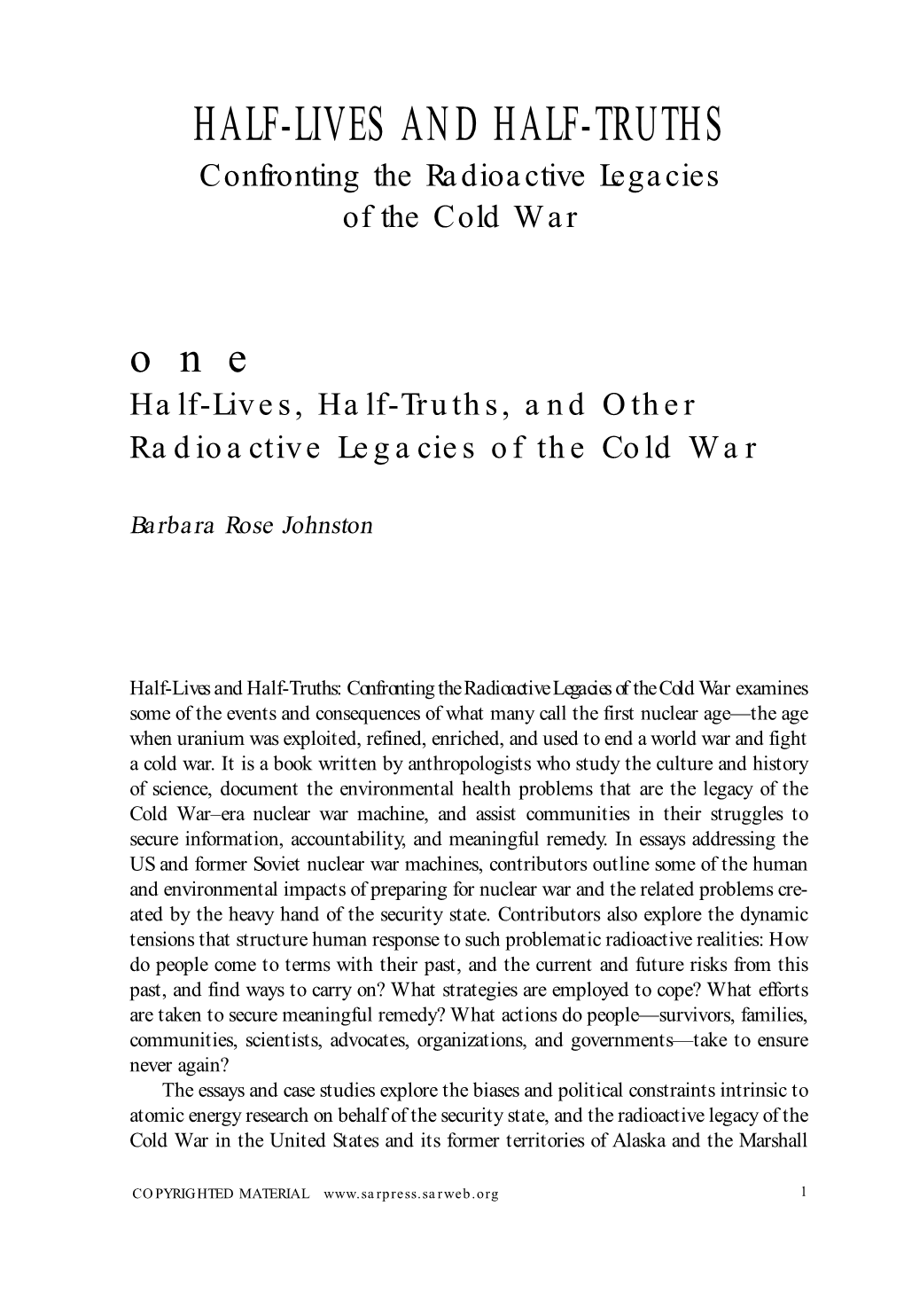 HALF-LIVES and HALF-TRUTHS Confronting the Radioactive Legacies of the Cold War One Half-Lives, Half-Truths, and Other Radioactive Legacies of the Cold War