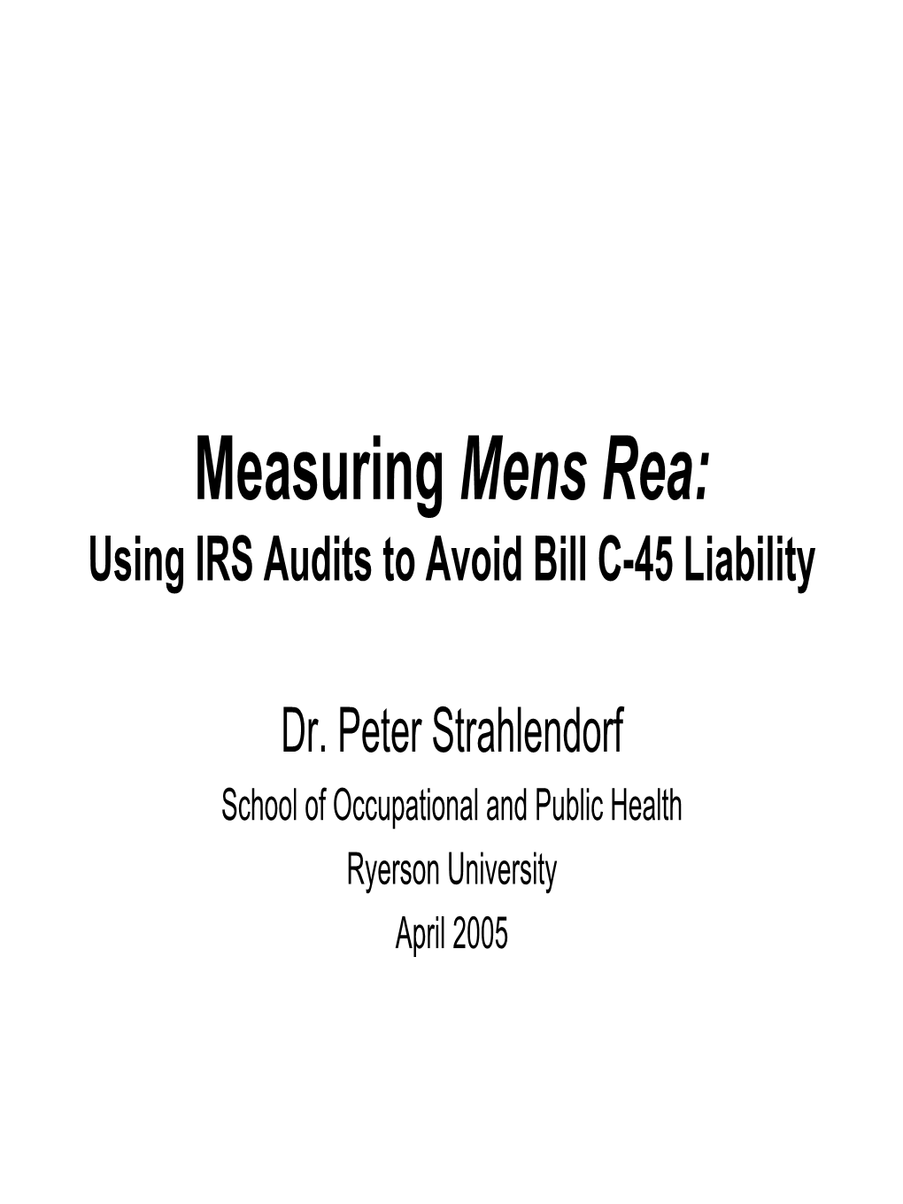 Measuring Mens Rea: Using IRS Audits to Avoid Bill C-45 Liability