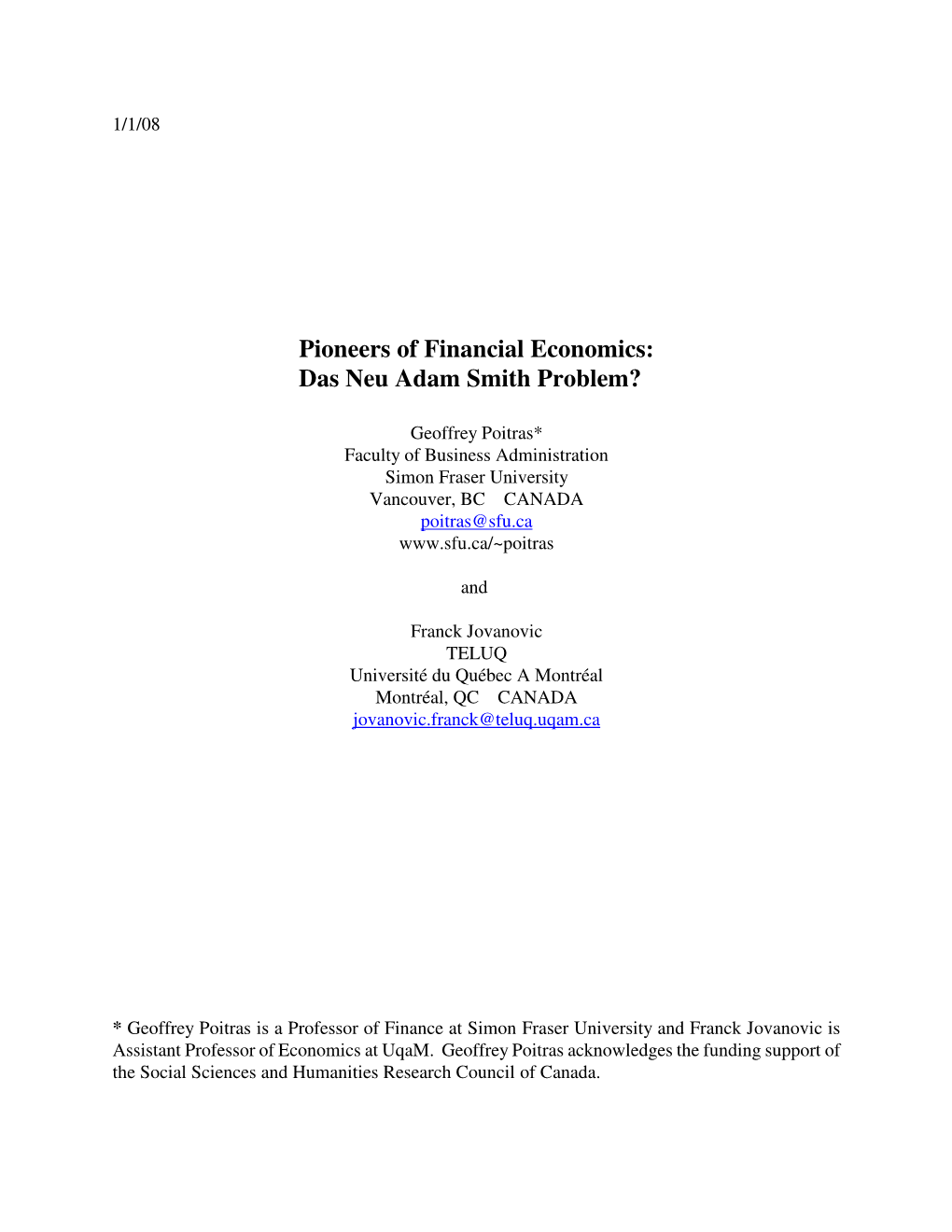 Pioneers of Financial Economics: Das Neu Adam Smith Problem?