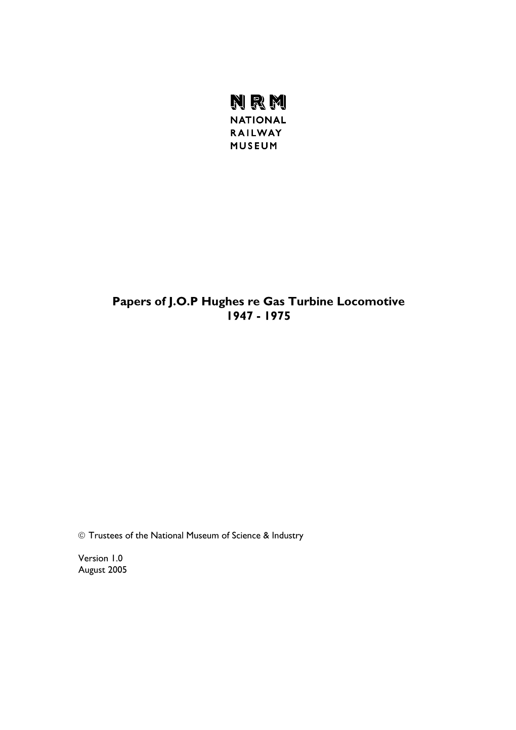 Papers of J.O.P Hughes Re Gas Turbine Locomotive 1947 - 1975