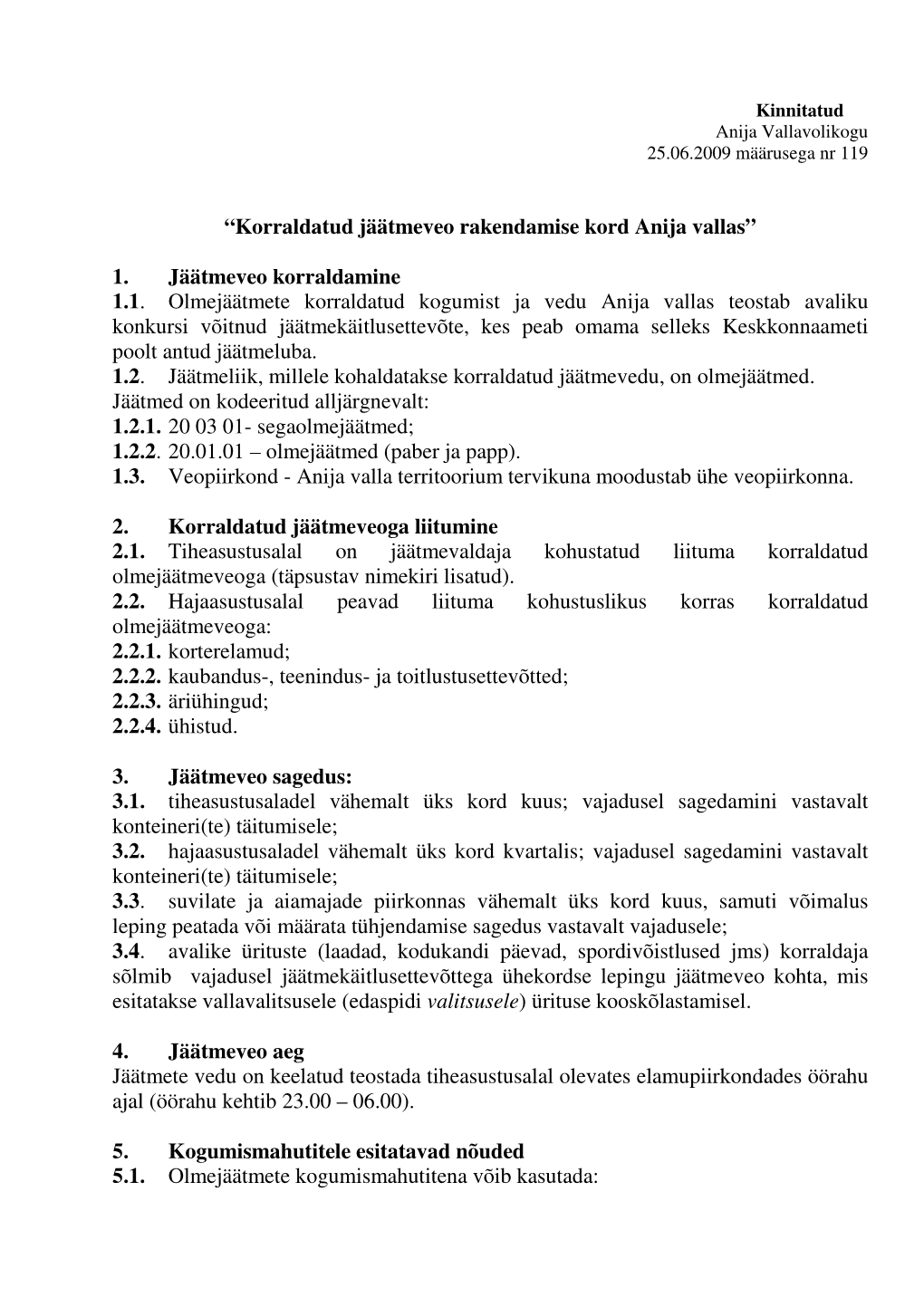 “Korraldatud Jäätmeveo Rakendamise Kord Anija Vallas” 1. Jäätmeveo