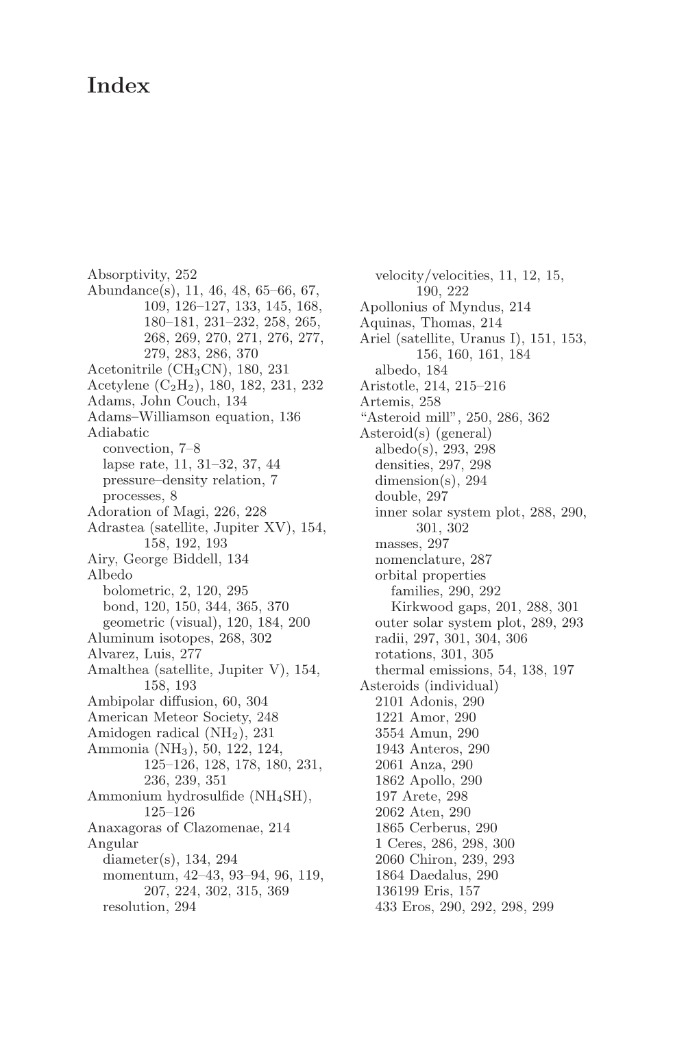 Absorptivity, 252 Abundance(S), 11, 46, 48, 65–66, 67, 109, 126–127