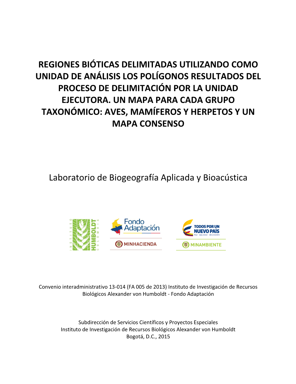 Regiones Bióticas Delimitadas Utilizando Como Unidad De Análisis Los Polígonos Resultados Del Proceso De Delimitación Por La Unidad Ejecutora