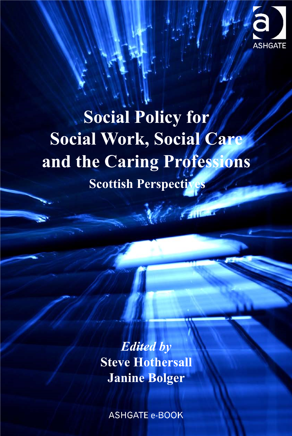 Social Policy for Social Work, Social Care and the Caring Professions Scottish Perspectives