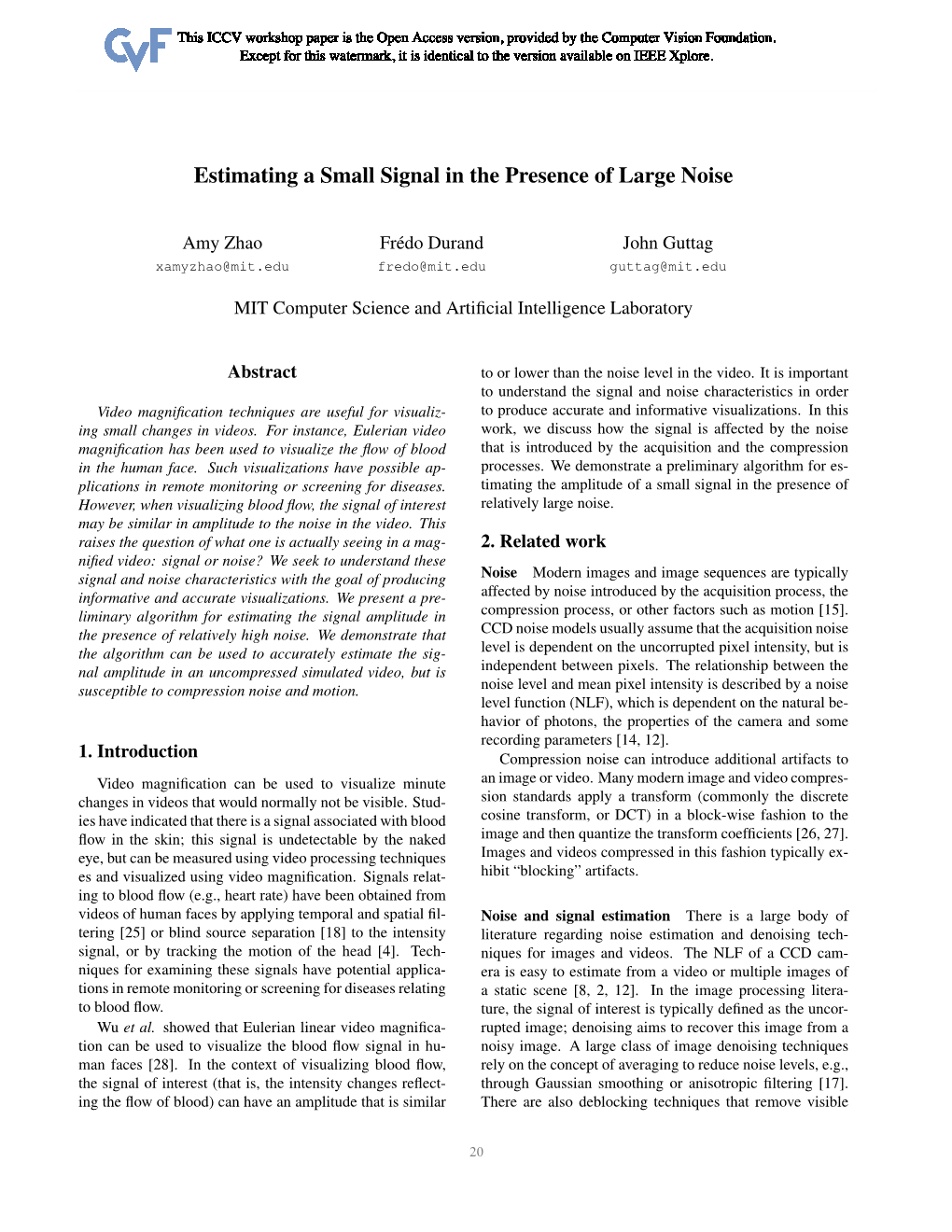 Estimating a Small Signal in the Presence of Large Noise