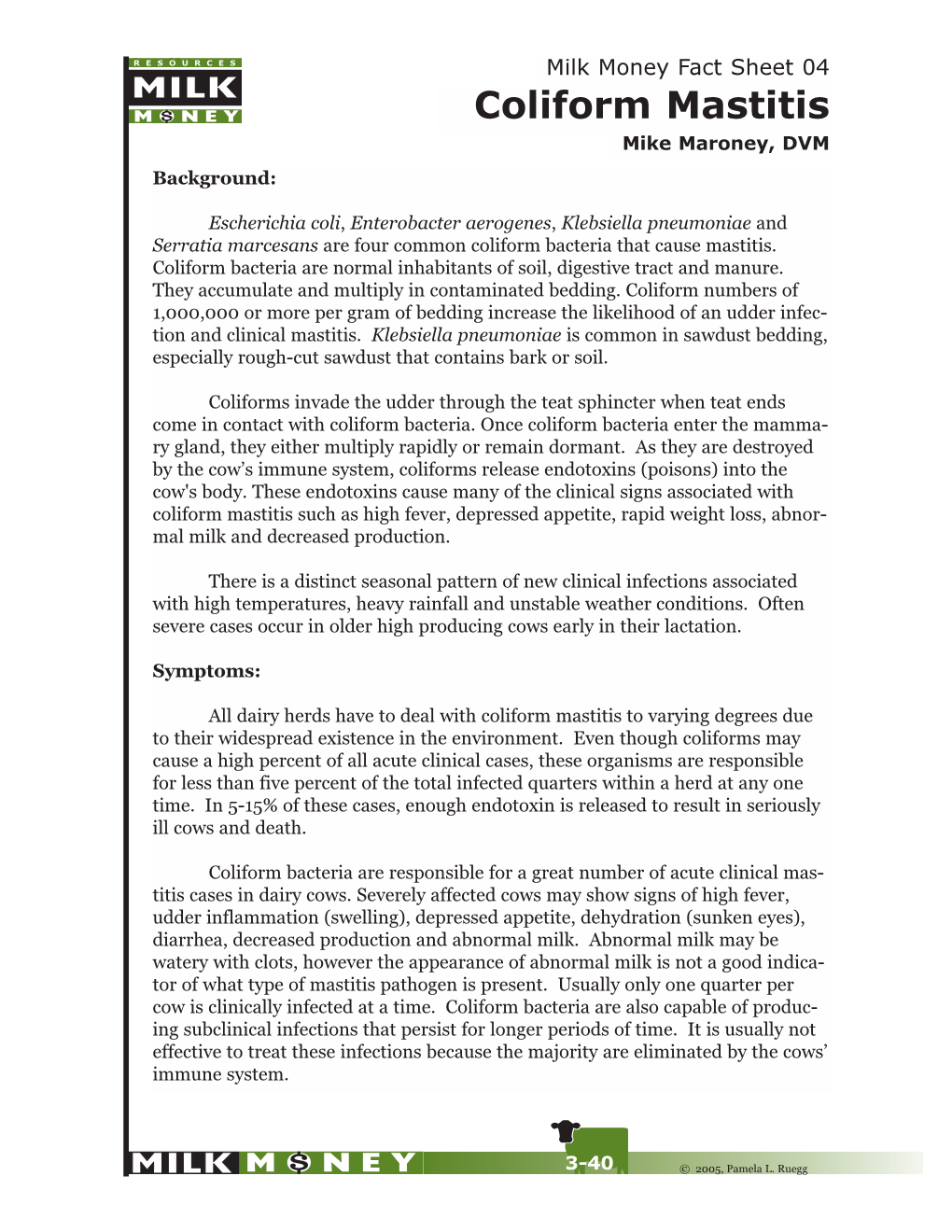 Coliform Mastitis Mike Maroney, DVM Background