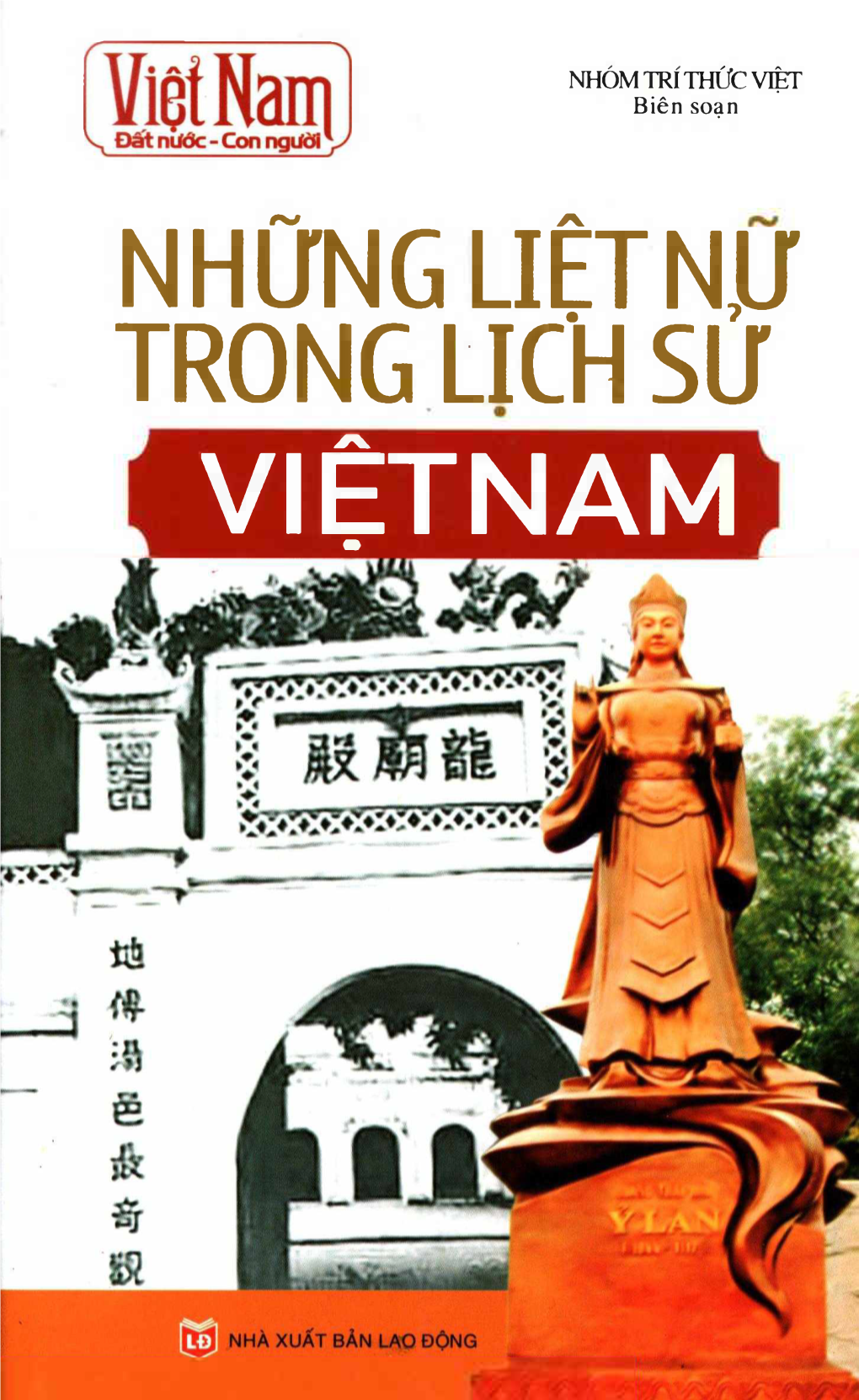 NHŨ^GLIỆTNỰ TRONG Lictí Sư VIỆTNAM Những Liệt Nữ Trong Lịch Sử Việt Nam TỦ SÁCH 'VIỆT NAM - ĐÁT Nưức, CŨN NGƯỜI