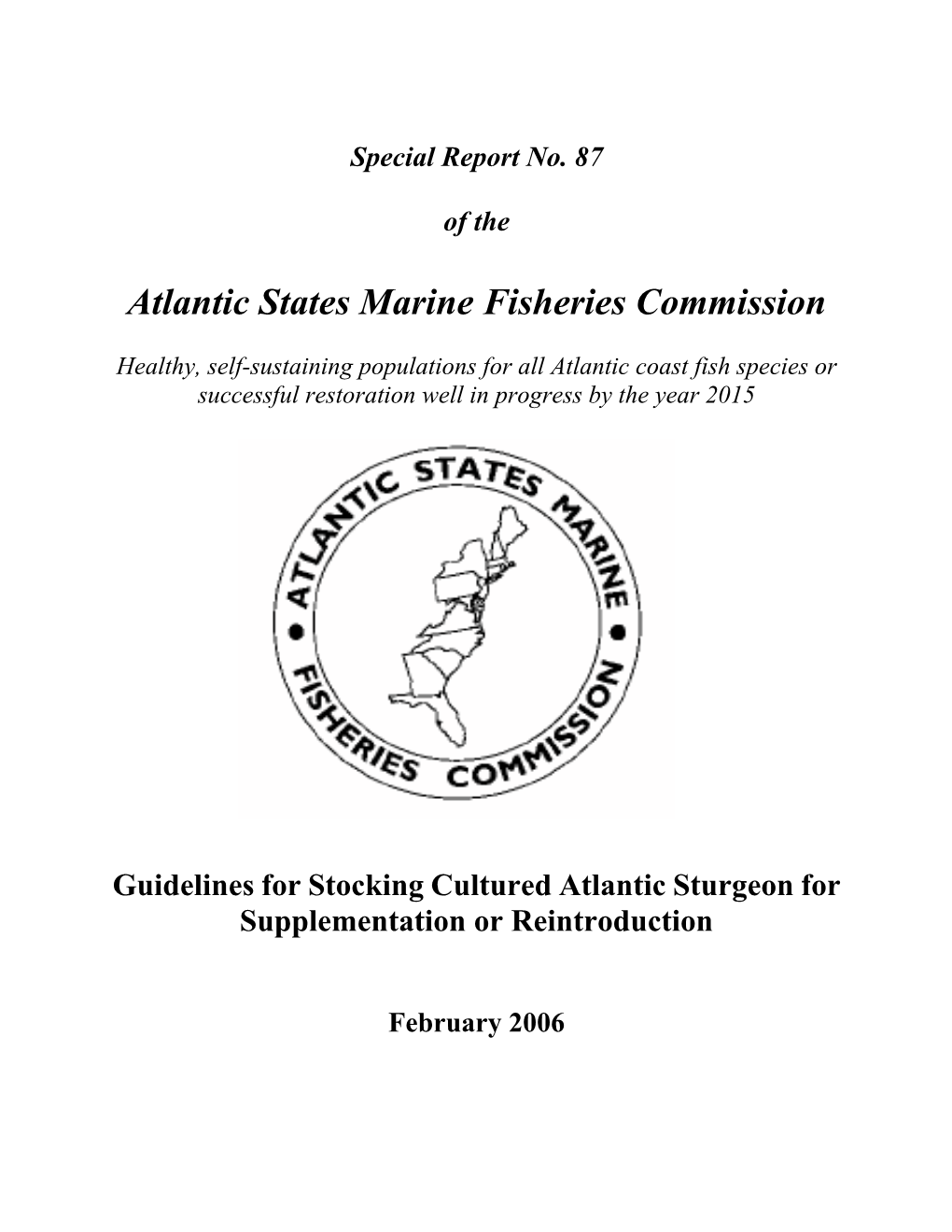 Guidelines for Stocking Cultured Atlantic Sturgeon for Supplementation Or Reintroduction