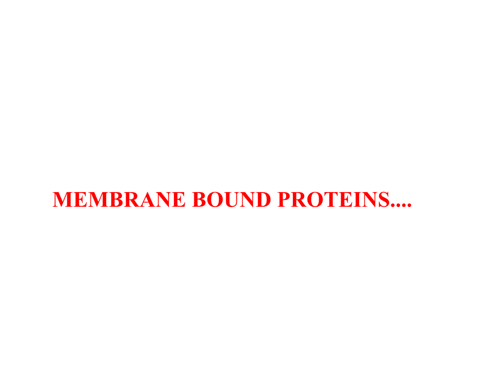 Membrane Bound Proteins