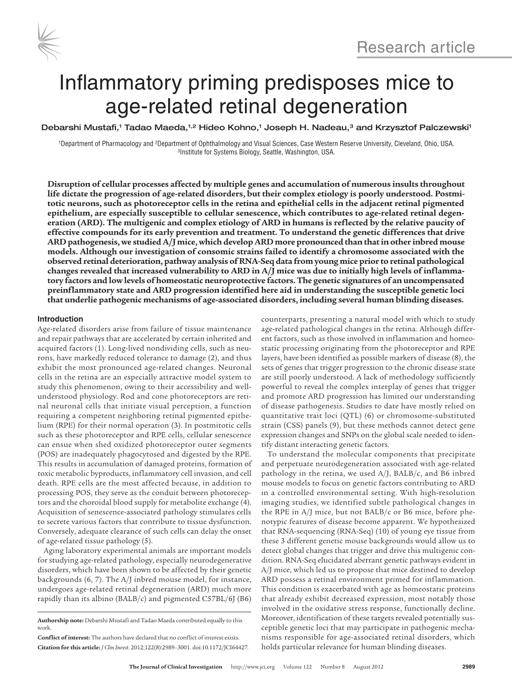 Inflammatory Priming Predisposes Mice to Age-Related Retinal Degeneration Debarshi Mustafi,1 Tadao Maeda,1,2 Hideo Kohno,1 Joseph H