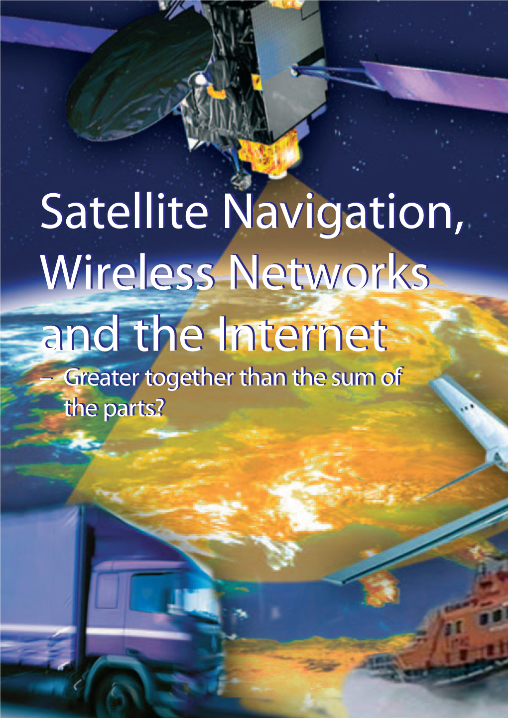 Satellite Navigation, Wireless Networks And