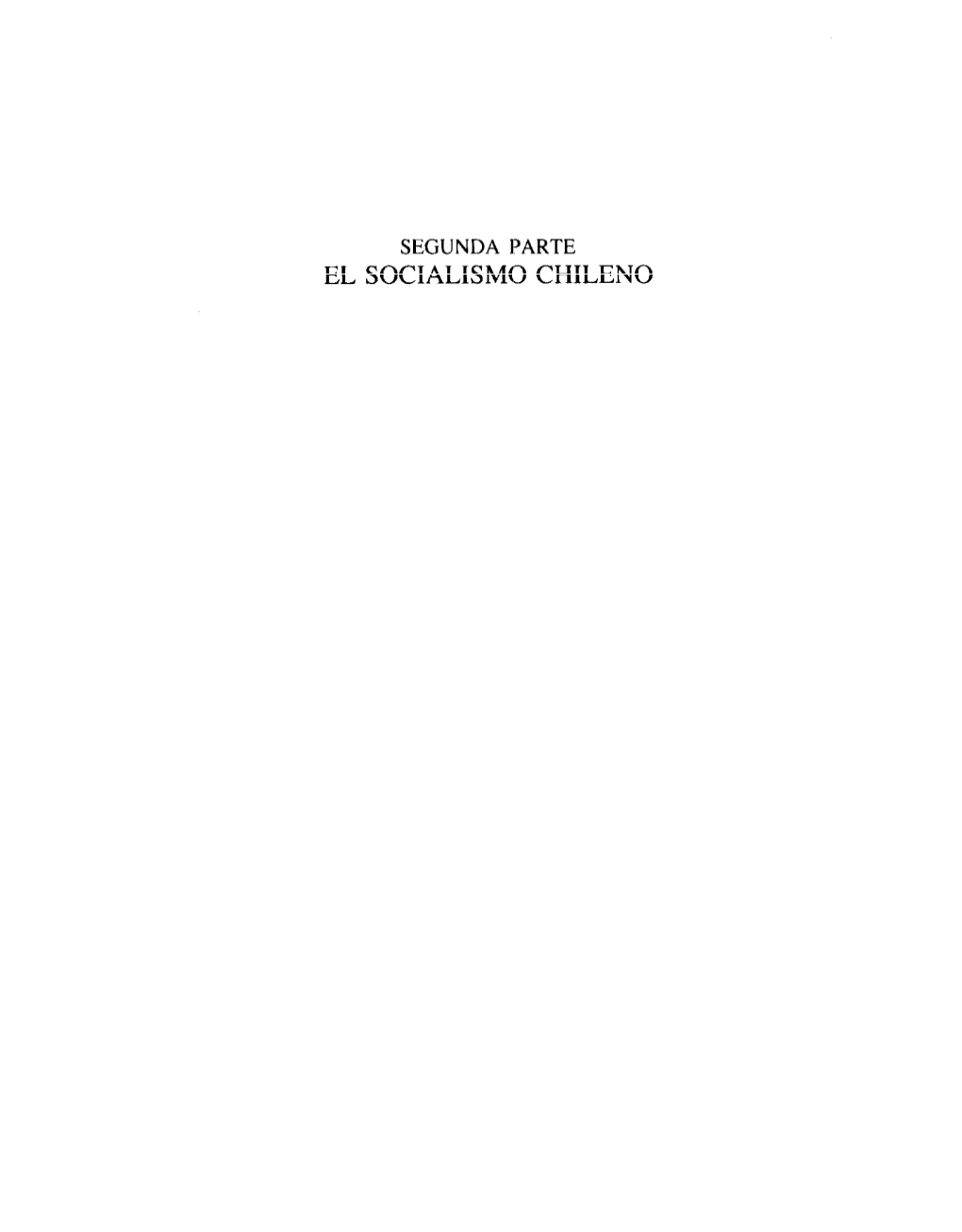 EL SOCIALISMO CHILENO Capítulo 4 DEMOCRACIA, POPULISMO Y LENINISMO: EL PARTIDO SOCIALISTA DE CHILE ( I 933-1973)