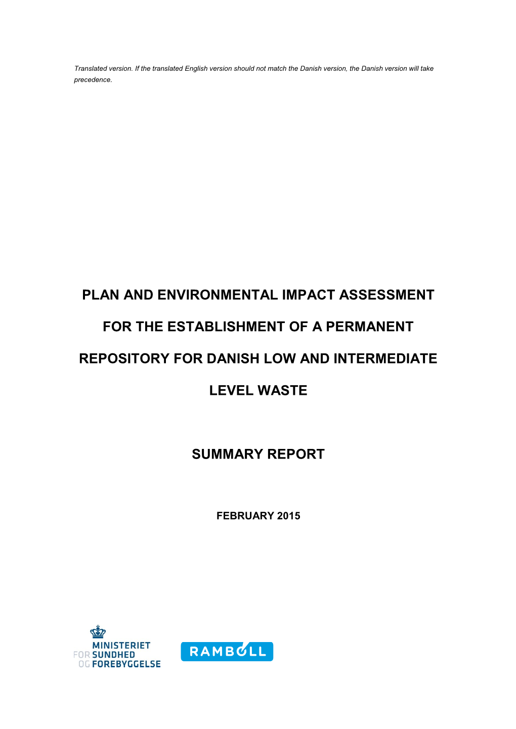 Plan and Environmental Impact Assessment for the Establishment of a Permanent Repository for Danish Low and Intermediate Level Waste’ for Public Consultation; Cf