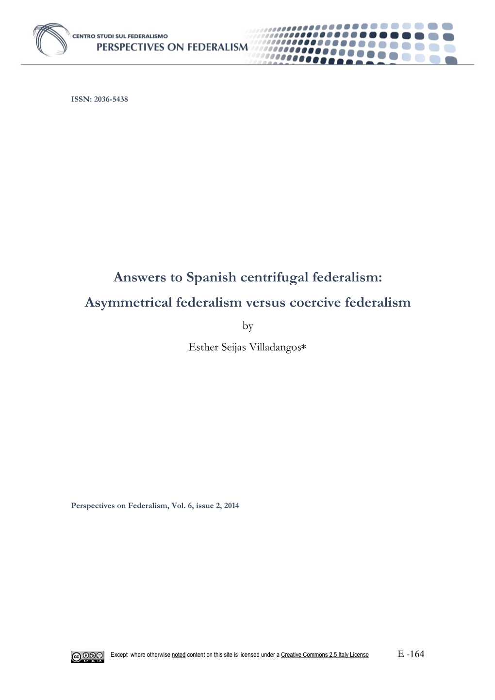 Answers to Spanish Centrifugal Federalism: Asymmetrical Federalism Versus Coercive Federalism by Esther Seijas Villadangos