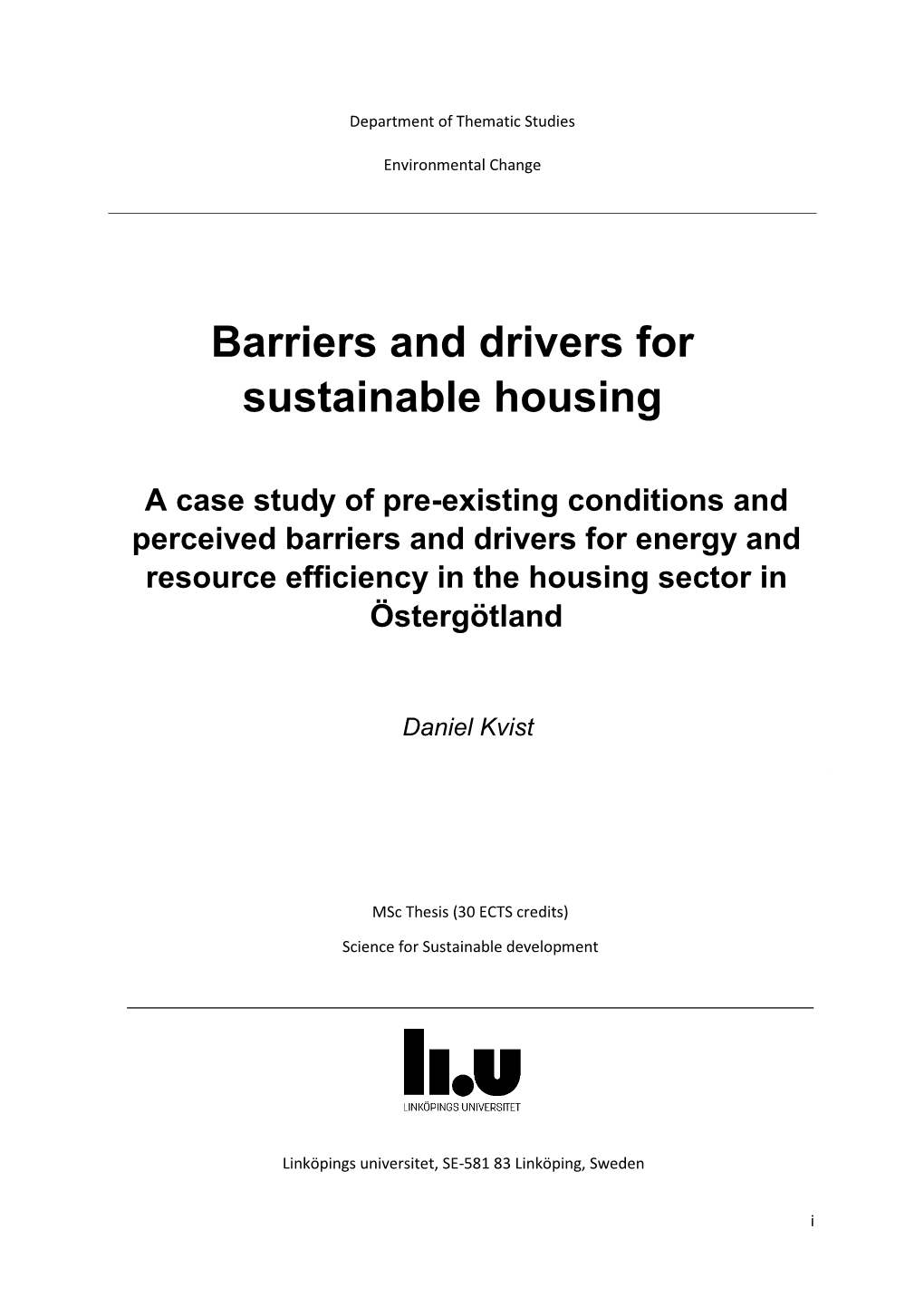 Barriers and Drivers for Sustainable Housing