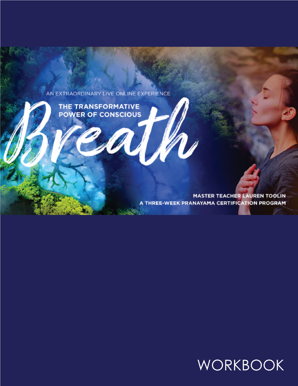 WORKBOOK the Transformative Power of the Conscious Breath PRANAMAYA