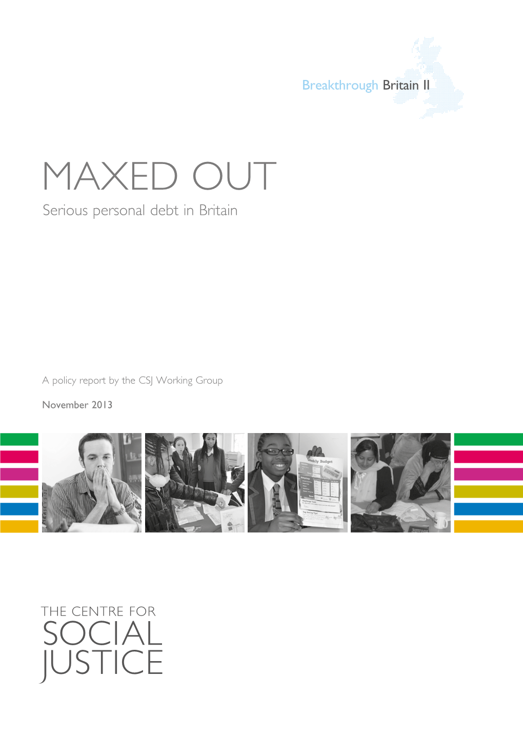 Maxed Out: Serious Personal Debt in Britain MAXED out Serious Personal Debt in Britain