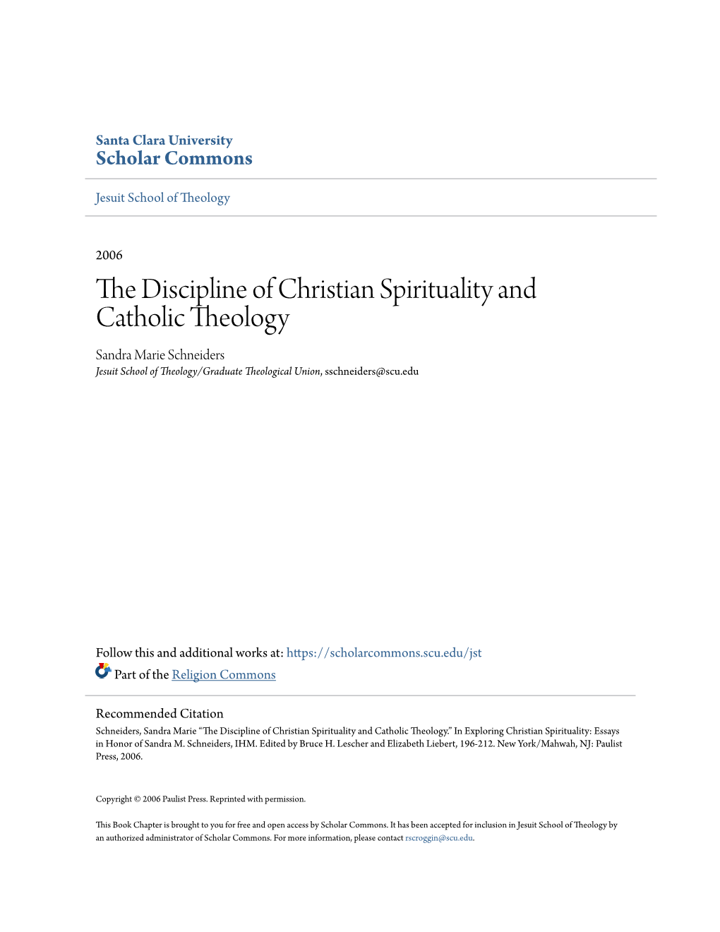 The Discipline of Christian Spirituality and Catholic Theology Sandra Marie Schneiders Jesuit School of Theology/Graduate Theological Union, Sschneiders@Scu.Edu