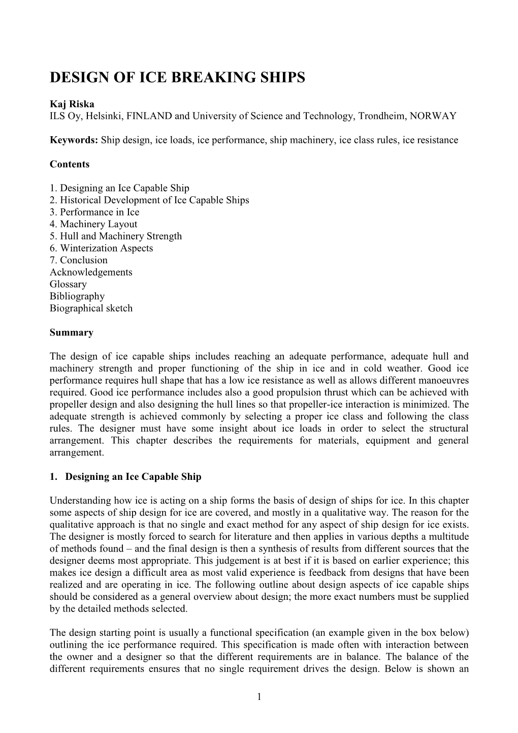 Design of Ice Breaking Ships – Methods and Practises