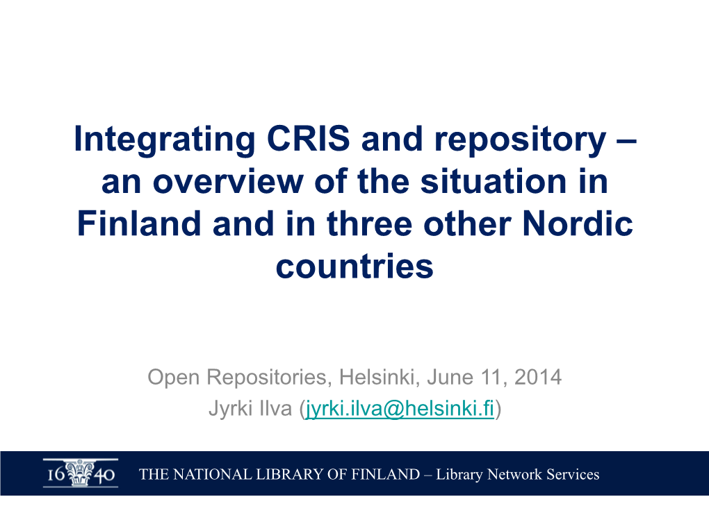 Integrating CRIS and Repository–An Overview of the Situation in Finland and in Three Other Nordic Countries