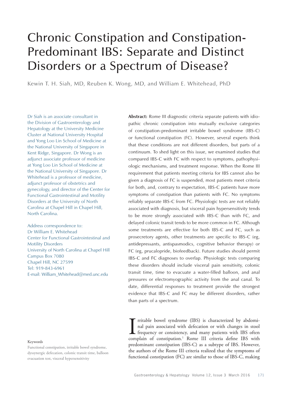 Chronic Constipation and Constipation- Predominant IBS: Separate and Distinct Disorders Or a Spectrum of Disease?
