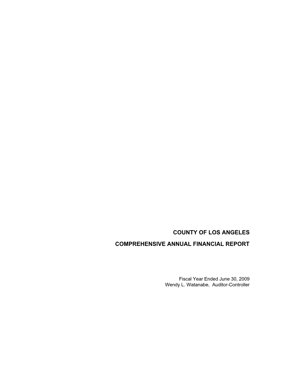 County of Los Angeles Comprehensive Annual Financial Report for the Fiscal Year Ended June 30, 2009 Table of Contents