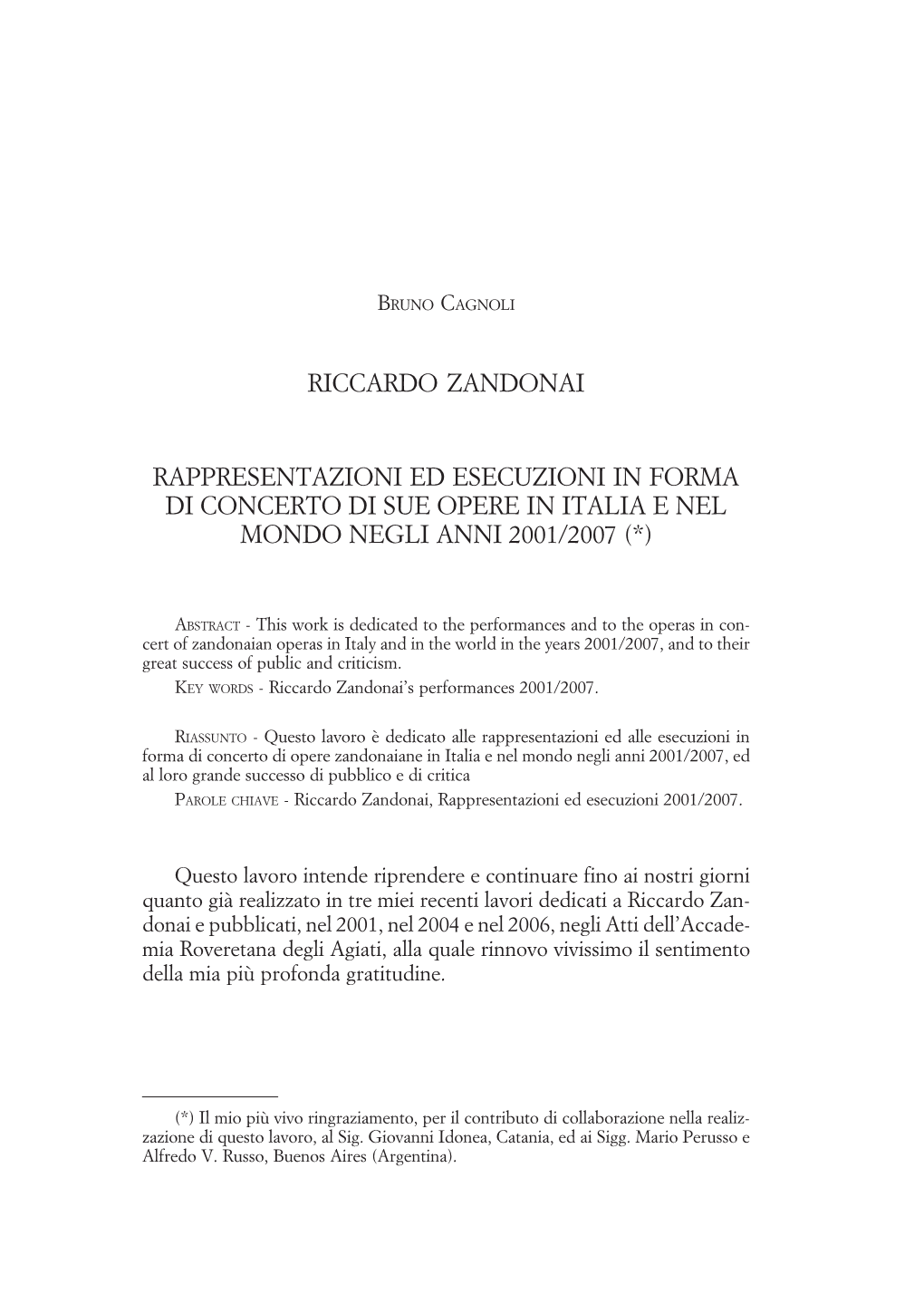 Riccardo Zandonai Rappresentazioni Ed Esecuzioni in Forma Di Concerto Di Sue Opere in Italia E Nel Mondo Negli Anni 1994/ 2000, Rovereto 2001)