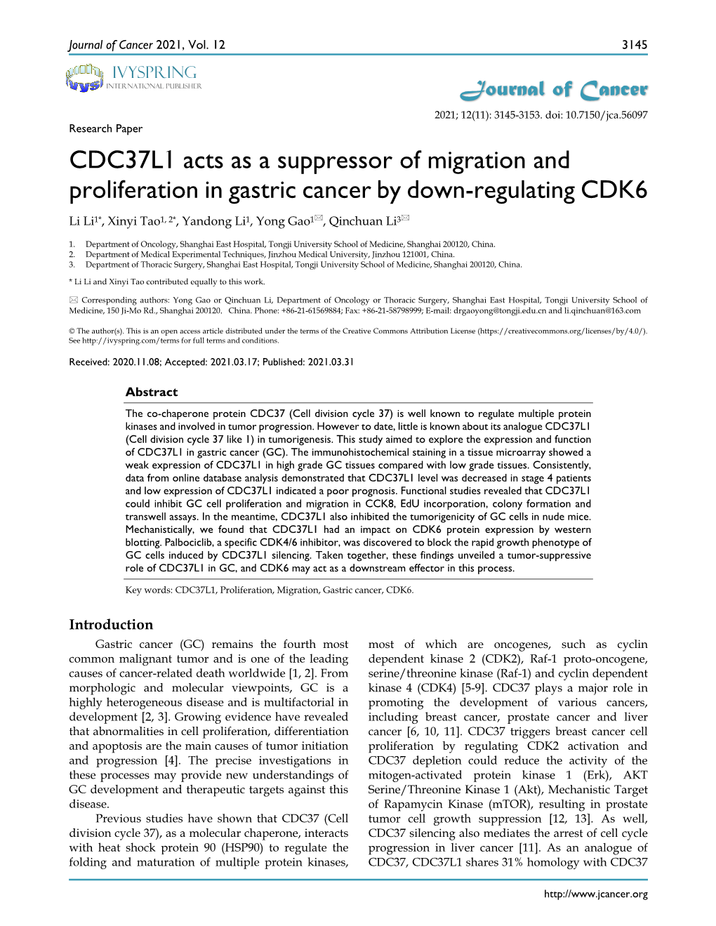 CDC37L1 Acts As a Suppressor of Migration and Proliferation in Gastric Cancer by Down-Regulating CDK6 Li Li1*, Xinyi Tao1, 2*, Yandong Li1, Yong Gao1, Qinchuan Li3