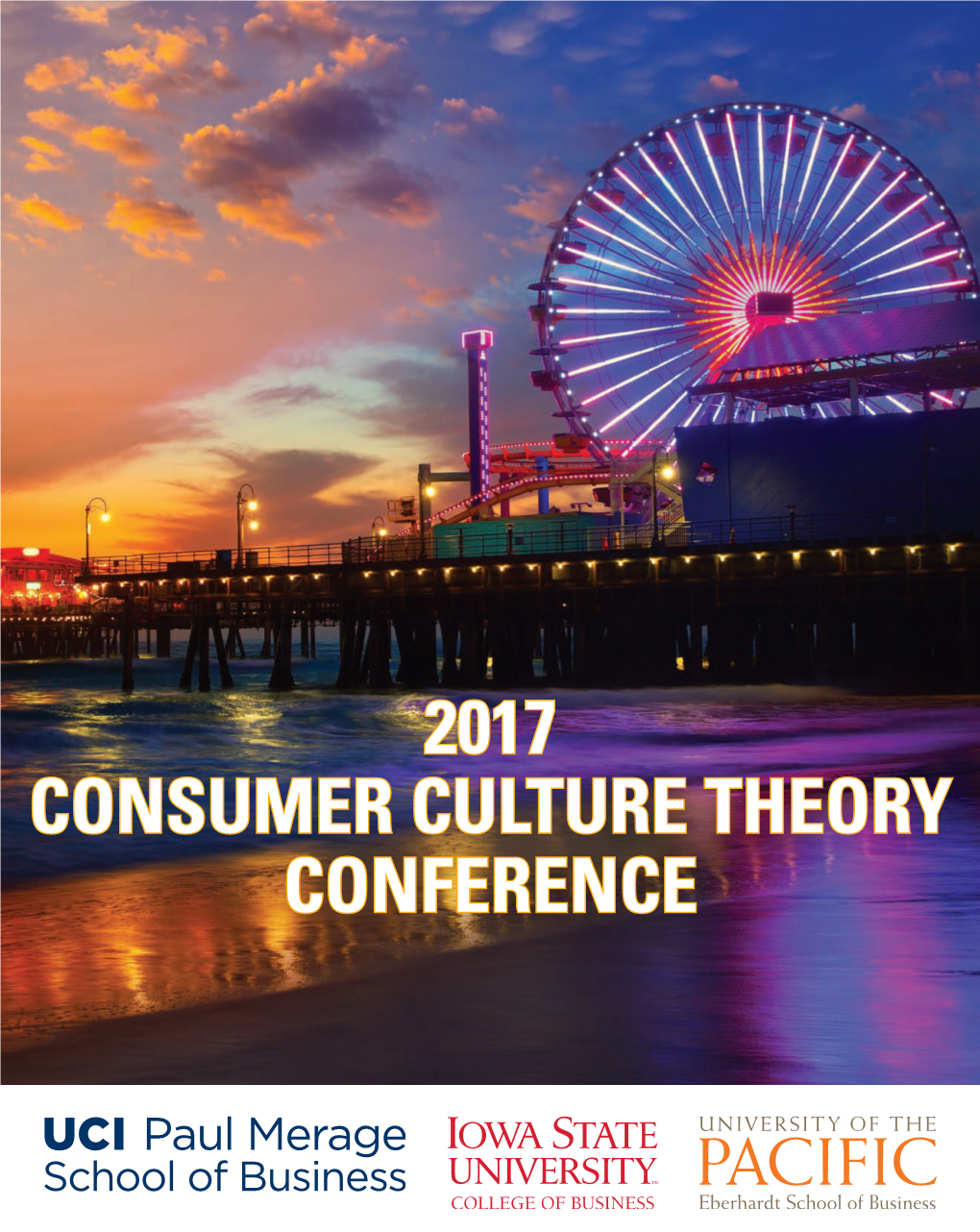 2017 CONSUMER CULTURE THEORY CONFERENCE {Hyper}Reality and Cultural Hybridization