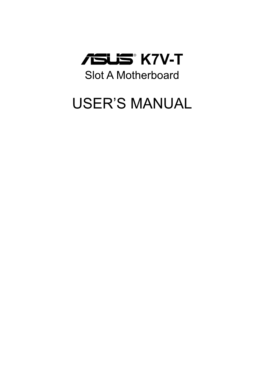 ASUS K7V-T Slot a Motherboard User's Manual