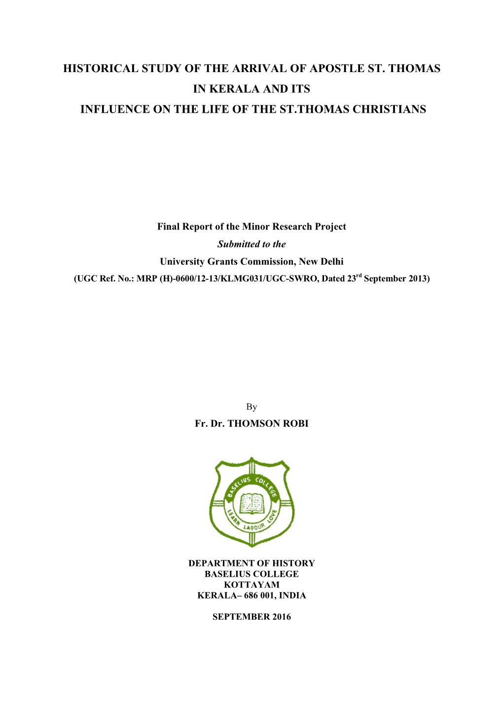 Historical Study of the Arrival of Apostle St. Thomas in Kerala and Its Influence on the Life of the St.Thomas Christians