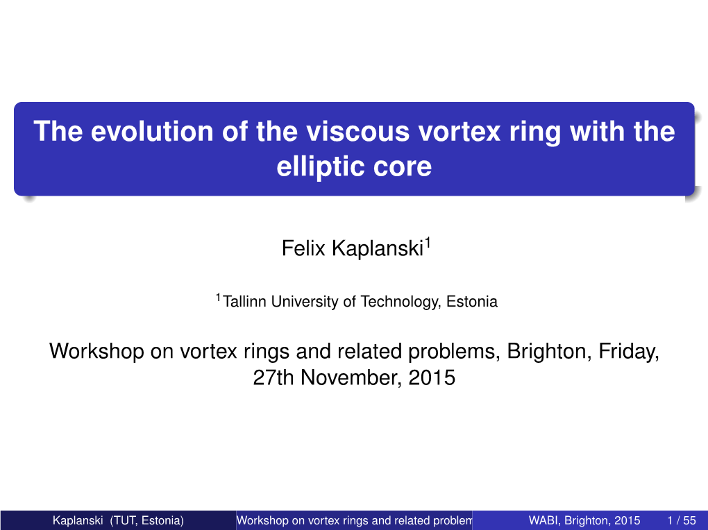 The Evolution of the Viscous Vortex Ring with the Elliptic Core