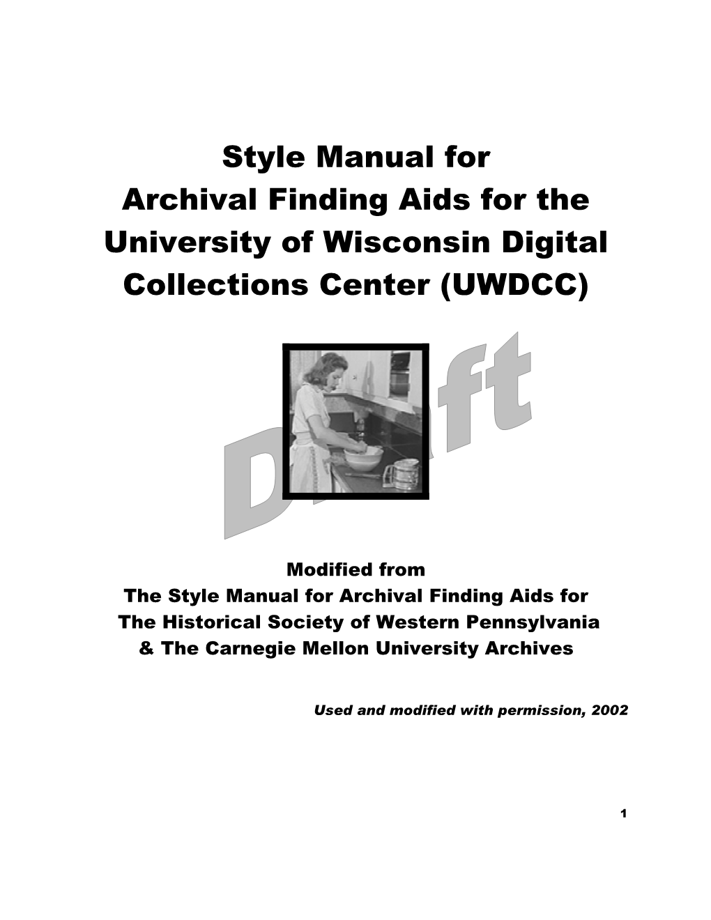 Style Manual for Archival Finding Aids for the University of Wisconsin Digital Collections Center (UWDCC)