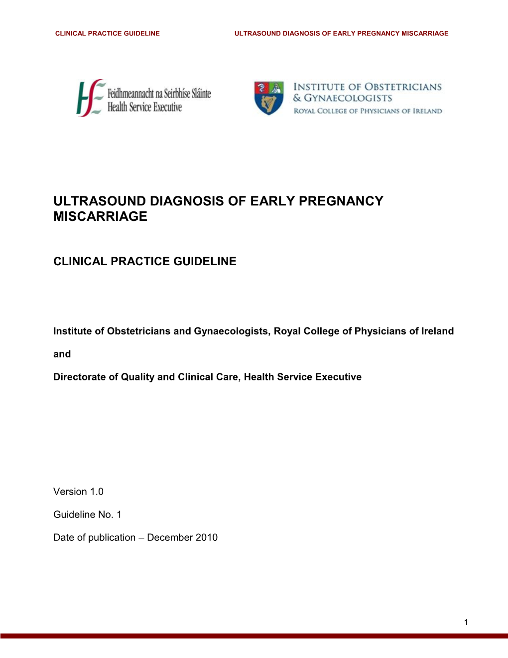 Ultrasound Diagnosis of Early Pregnancy Miscarriage