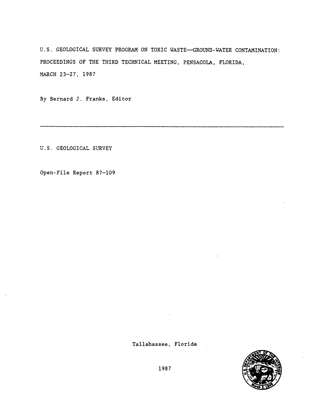 U.S. Geological Survey Program on Toxic Waste Ground-Water Contamination: Proceedings of the Third Technical Meeting, Pensacola, Florida, March 23-27, 1987