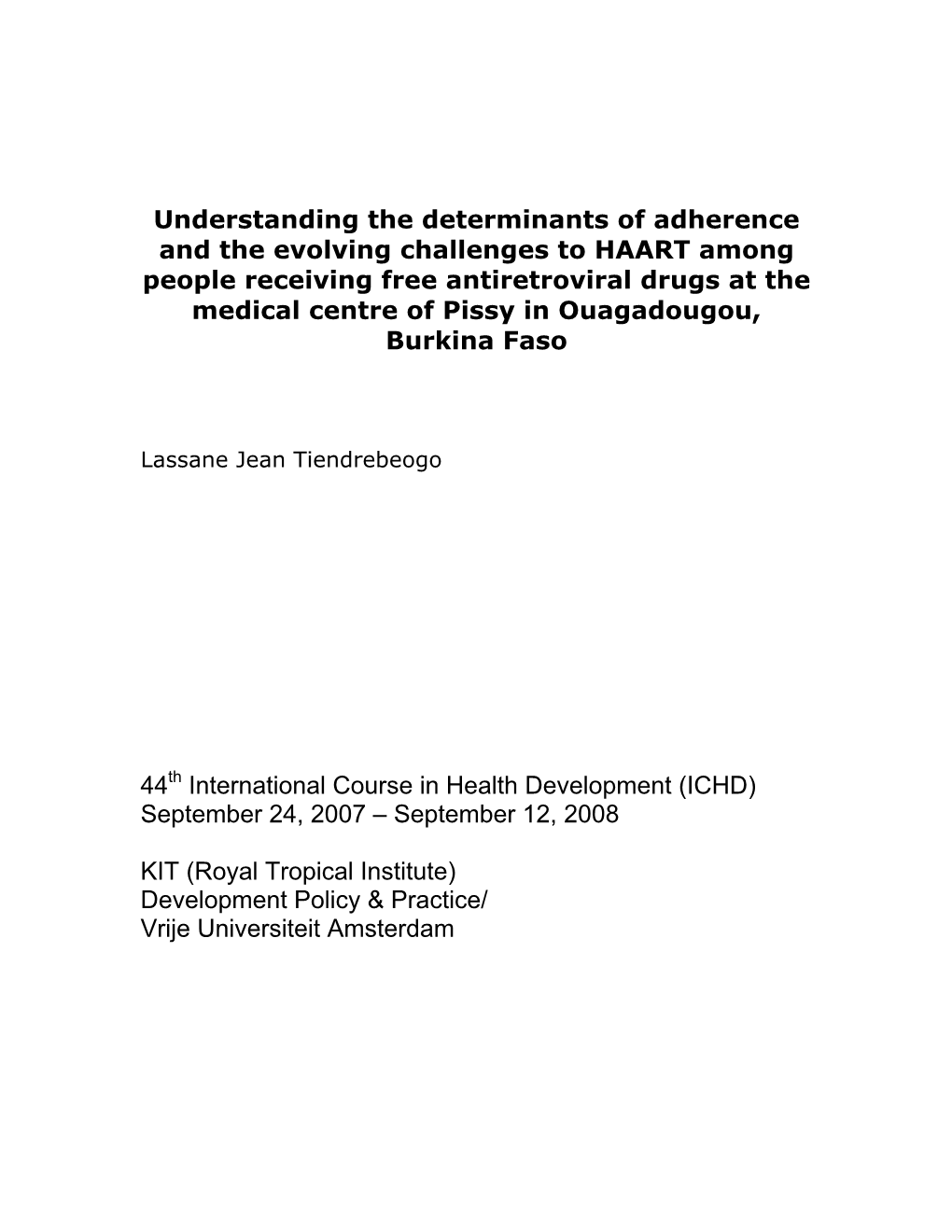 Understanding the Determinants of Adherence and the Evolving