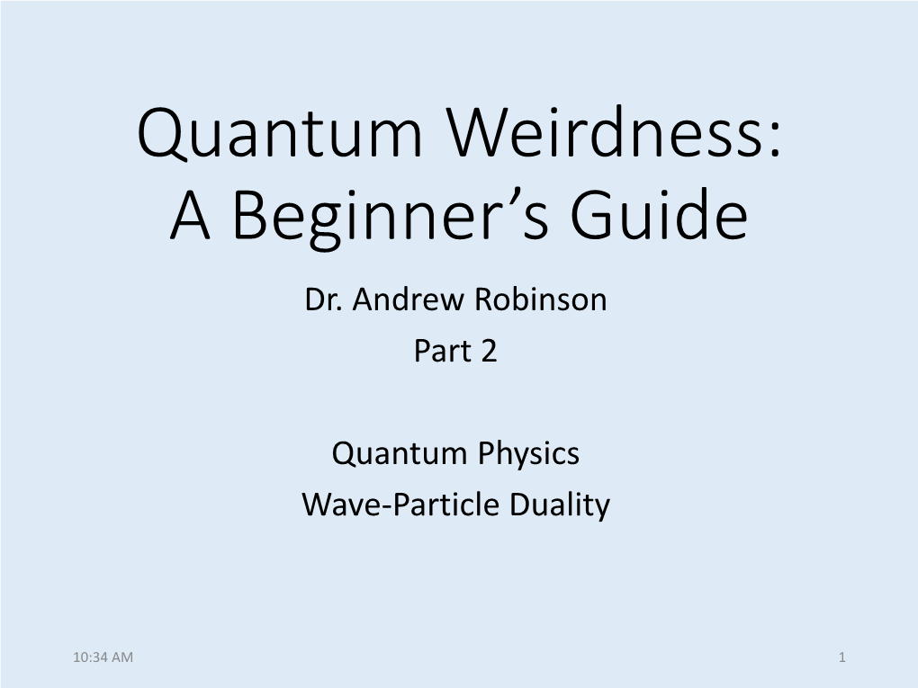 Quantum Weirdness: a Beginner's Guide