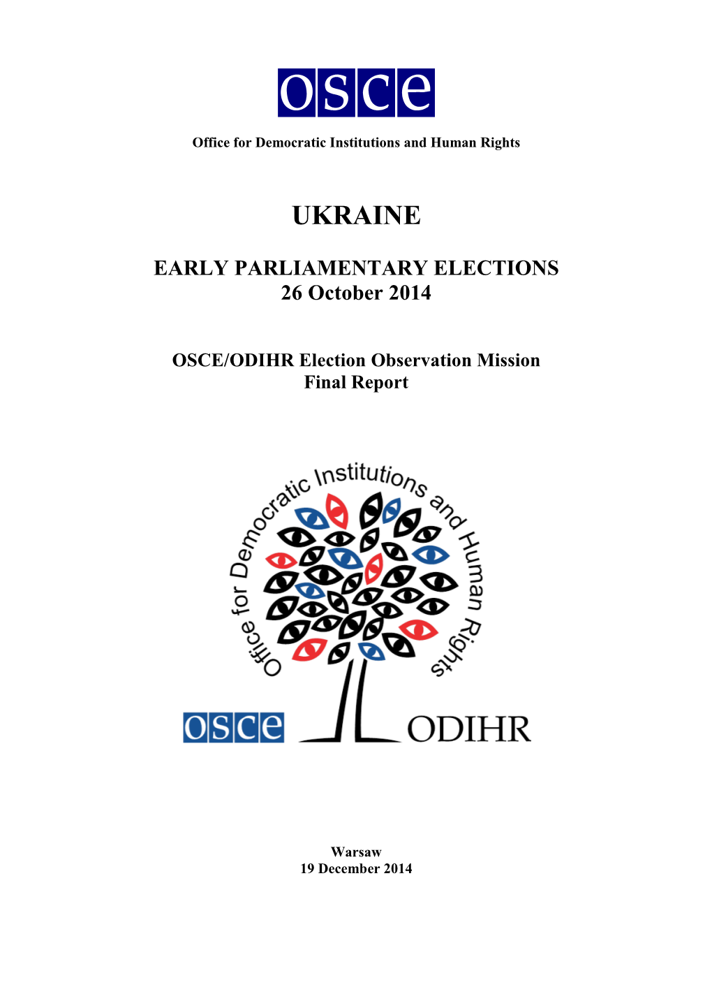UKRAINE EARLY PARLIAMENTARY ELECTIONS 26 October 2014