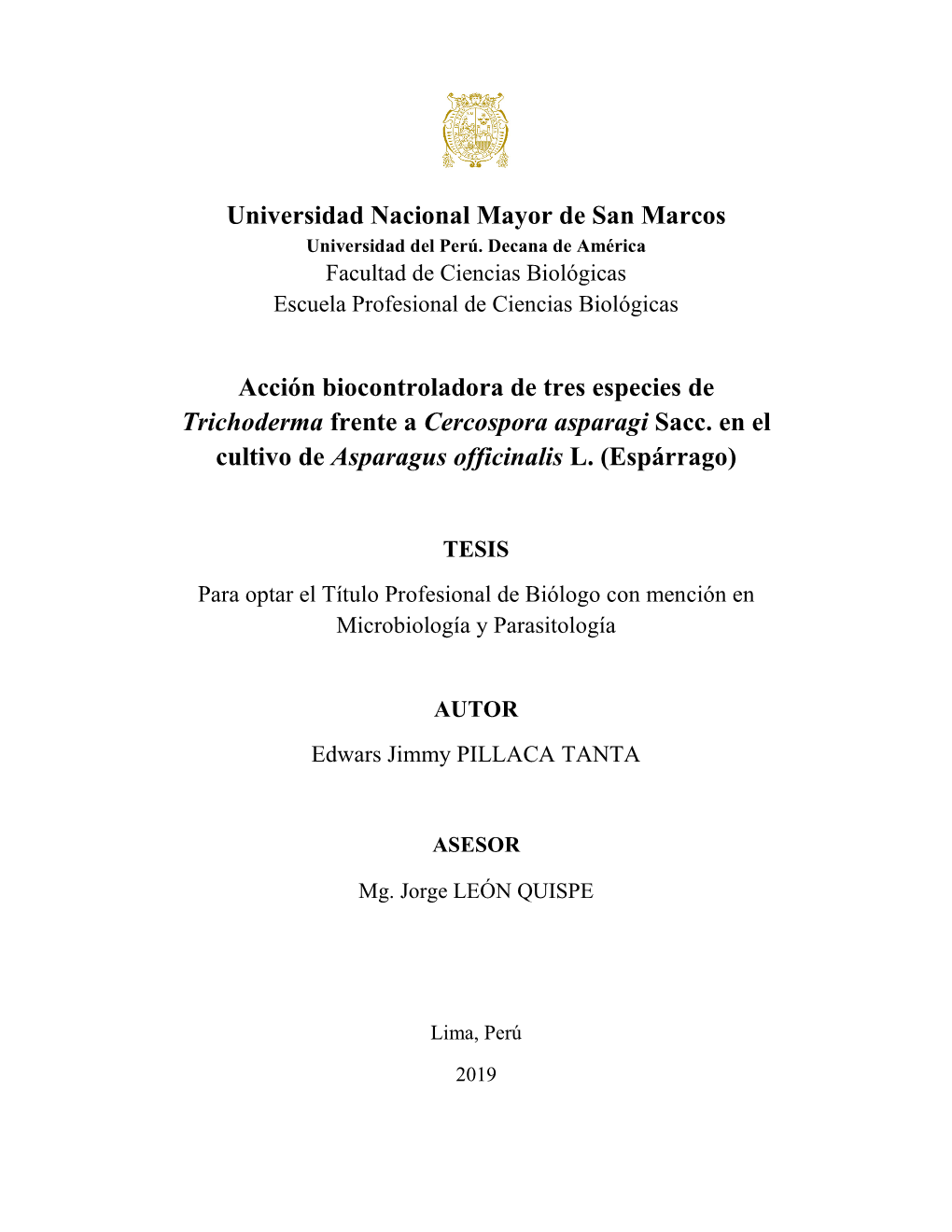 Universidad Nacional Mayor De San Marcos Acción Biocontroladora De Tres Especies De Trichoderma Frente a Cercospora Asparagi Sa