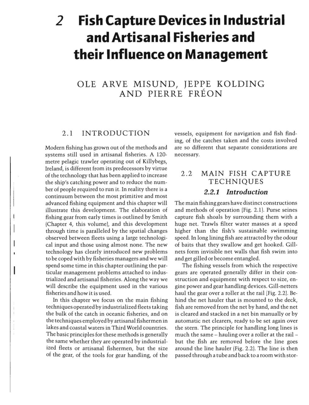 2 Fish Capture Devices in Industrial and Artisanal Fisheries and Their Influence on Management