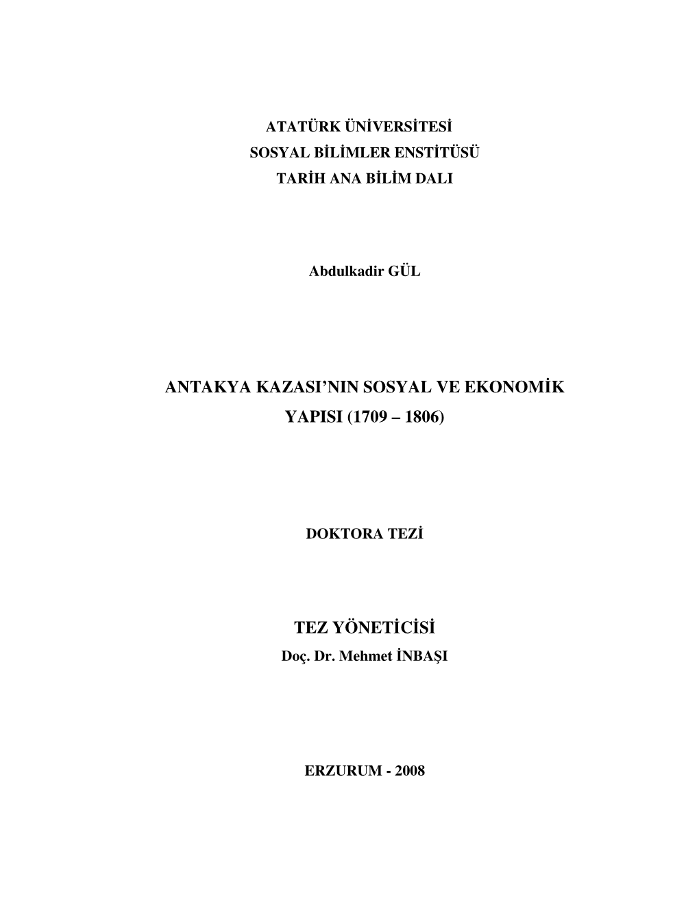 Antakya Kazasi'nin Sosyal Ve Ekonomik Yapisi (1709 – 1806)