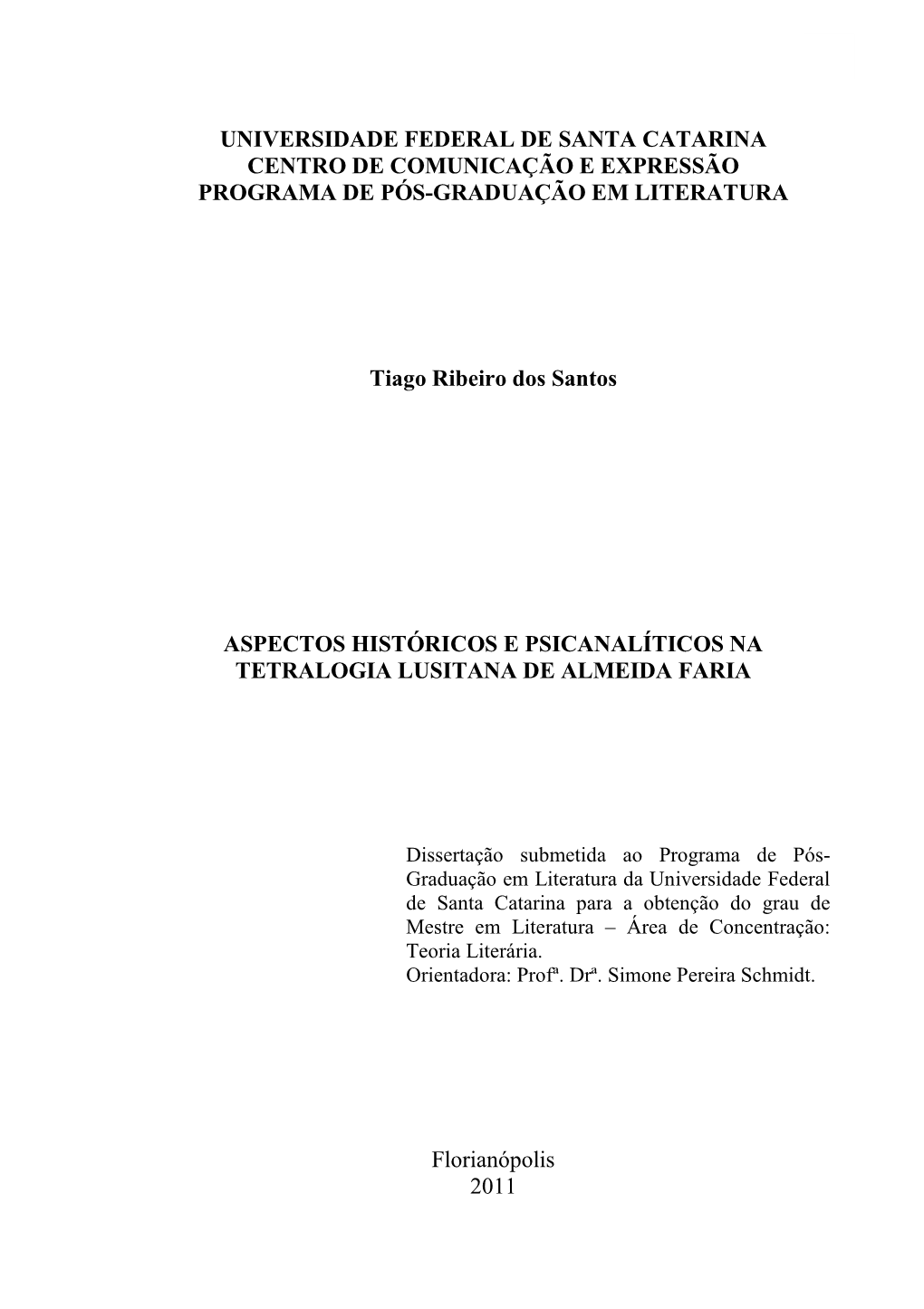 Universidade Federal De Santa Catarina Centro De Comunicação E Expressão Programa De Pós-Graduação Em Literatura