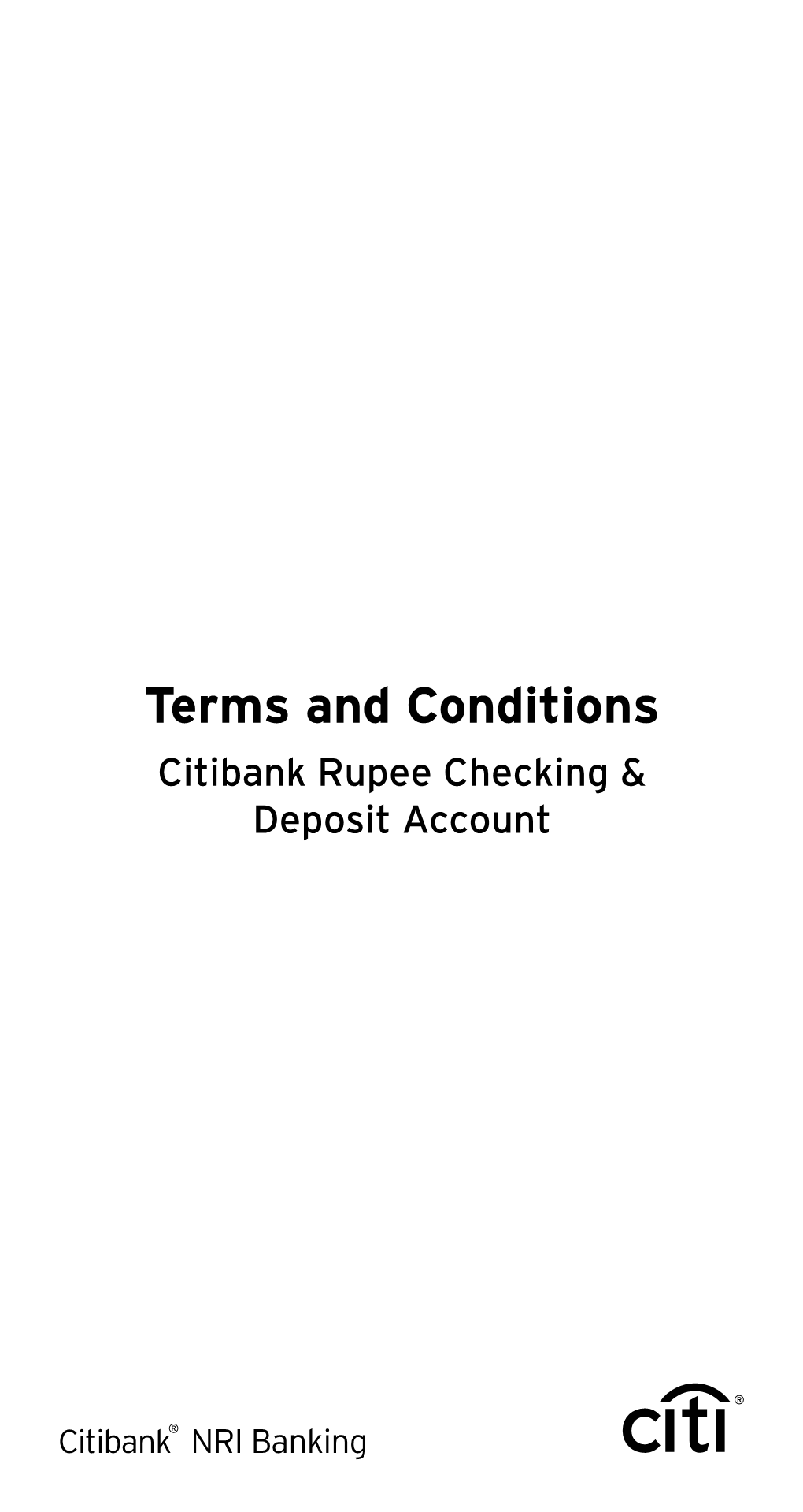Terms and Conditions Citibank Rupee Checking & Deposit Account CITIBANK RUPEE CHECKING & DEPOSIT ACCOUNT TERMS and CONDITIONS