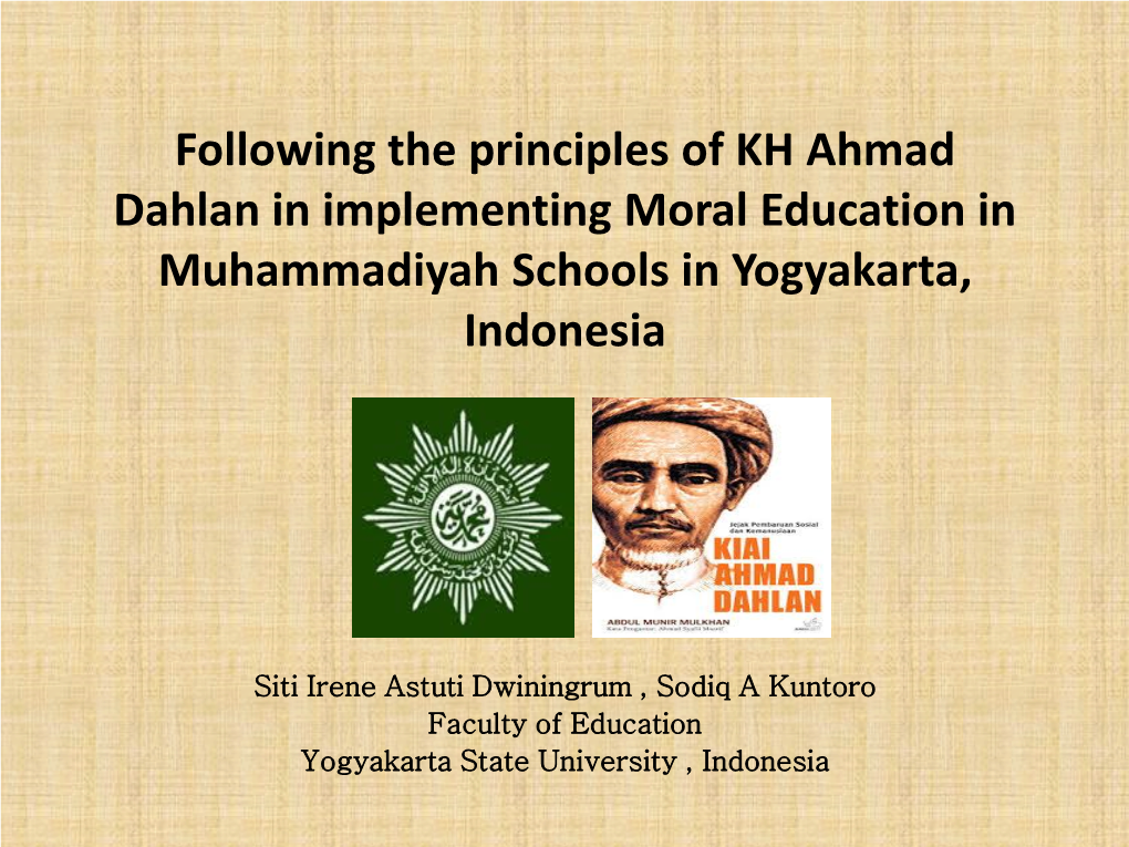 Following the Principles of KH Ahmad Dahlan in Implementing Moral Education in Muhammadiyah Schools in Yogyakarta, Indonesia