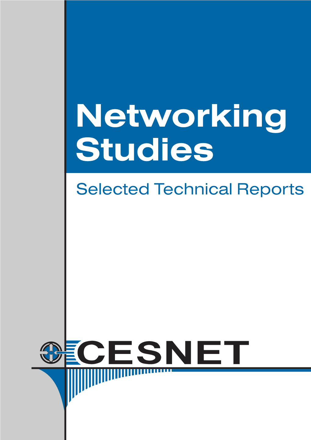 Networking Studies Selected Technical Reports