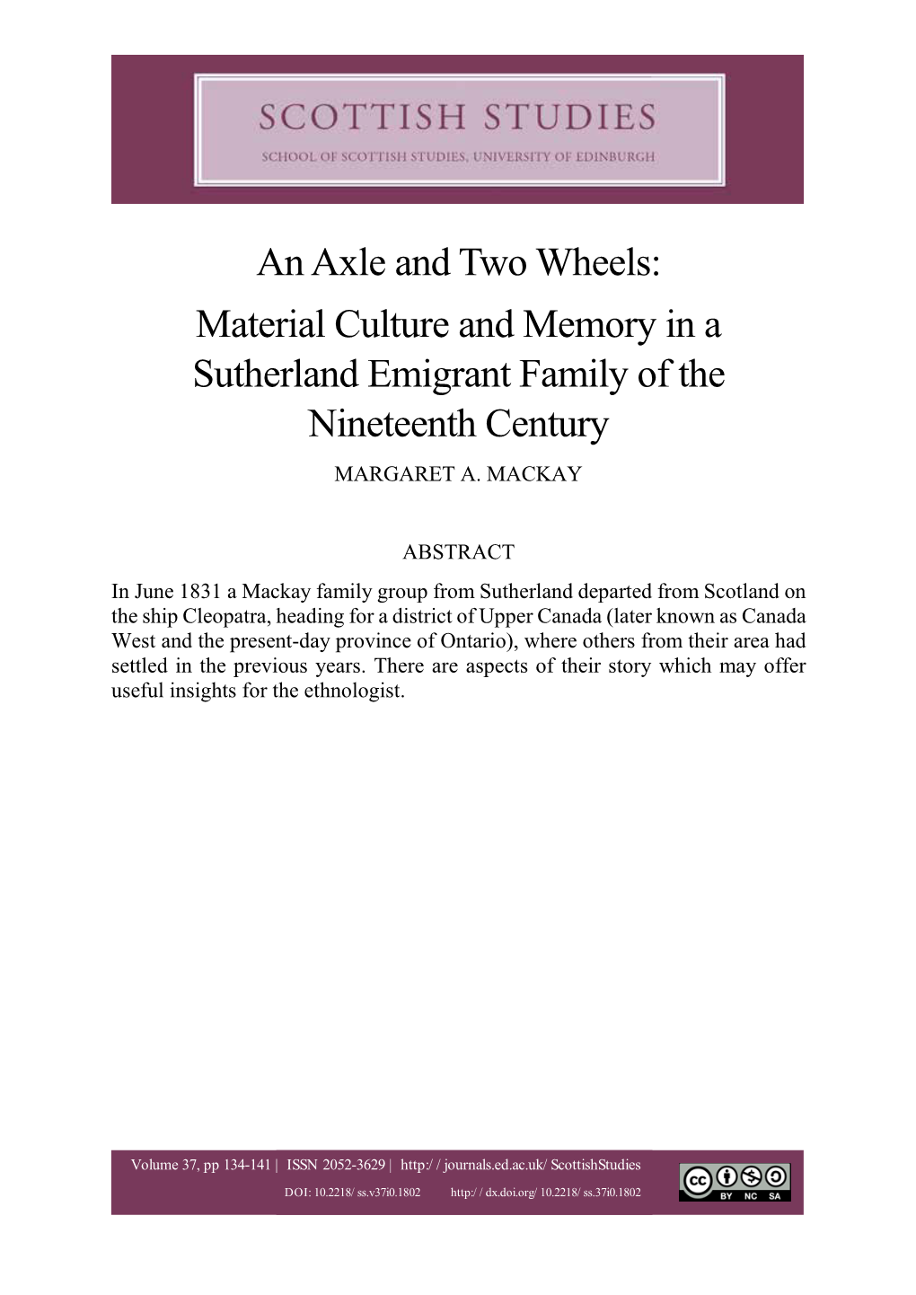 An Axle and Two Wheels: Material Culture and Memory in a Sutherland Emigrant Family of the Nineteenth Century MARGARET A