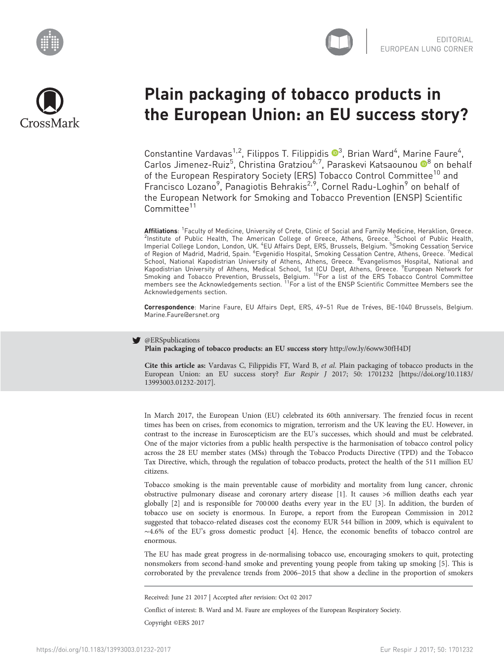 Plain Packaging of Tobacco Products in the European Union: an EU Success Story? Eur Respir J 2017; 50: 1701232 [ 13993003.01232-2017]